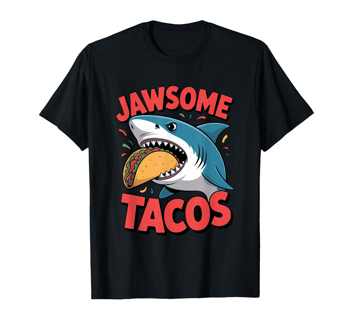 Jawsome Tacos Shark Graphic Fun Foodie Humor Wear T-Shirt