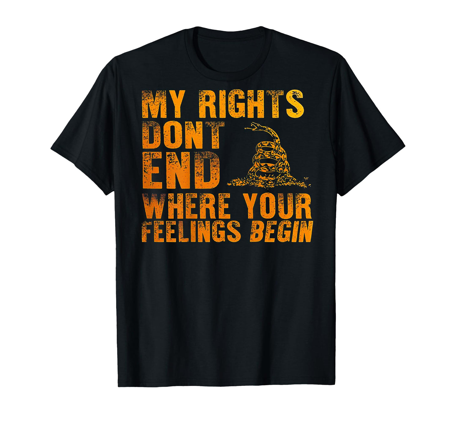 My Rights Don't End Where Your Feelings Begin (on back) T-Shirt
