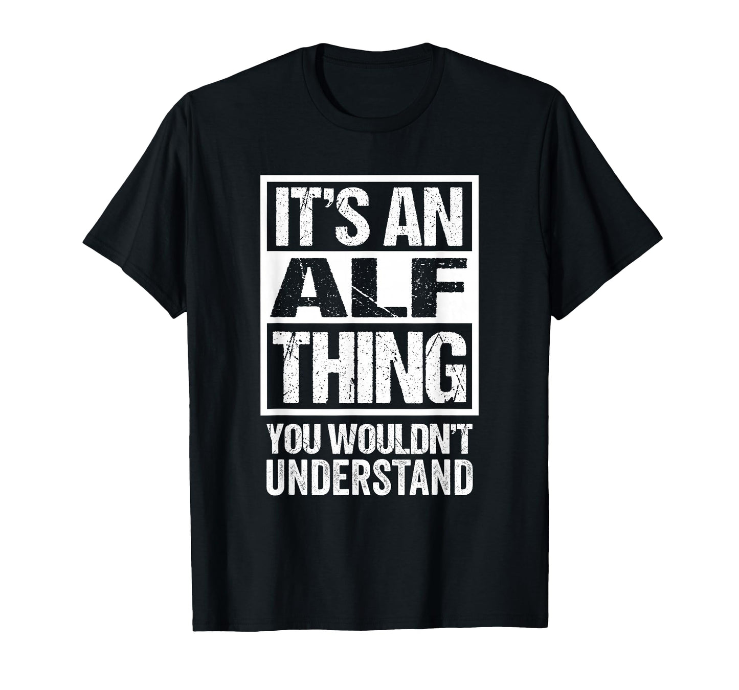 an Alf Thing You Wouldn't Understand - First Name Nickname T-Shirt