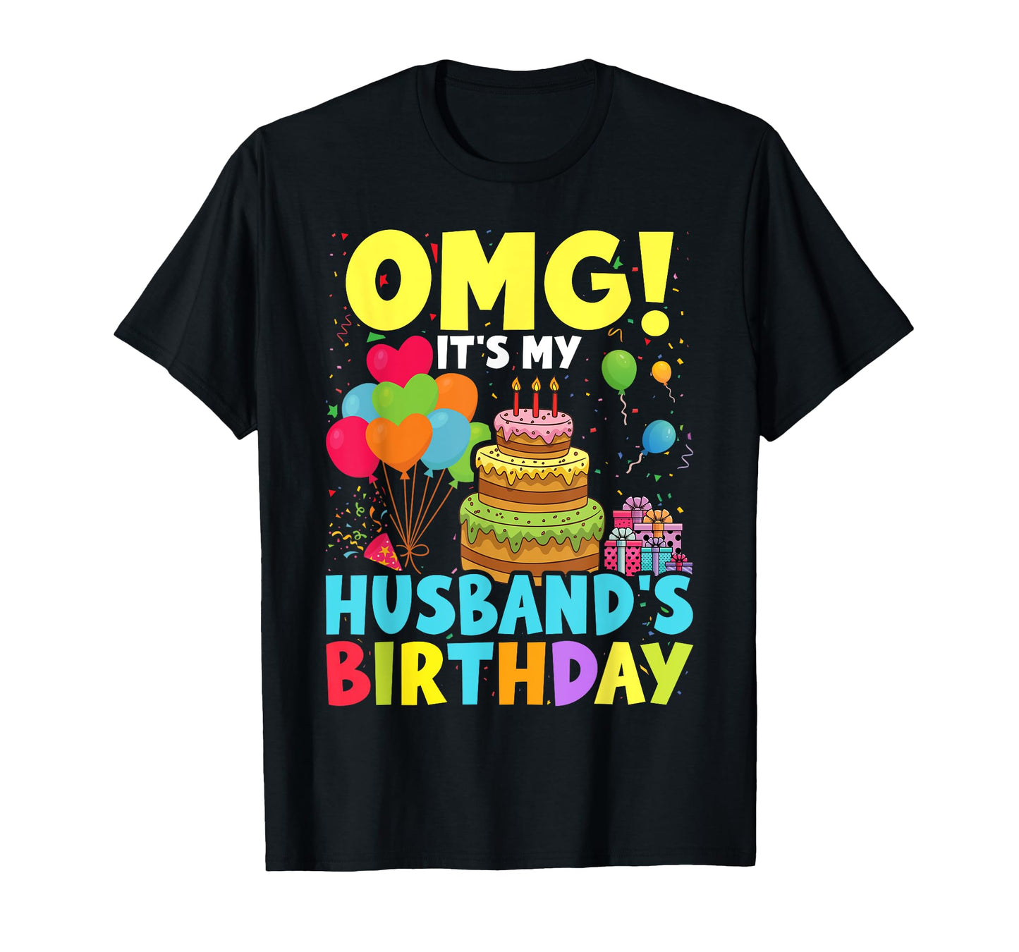 OMG It's My Husband's Birthday Happy To Me You Wife T-Shirt