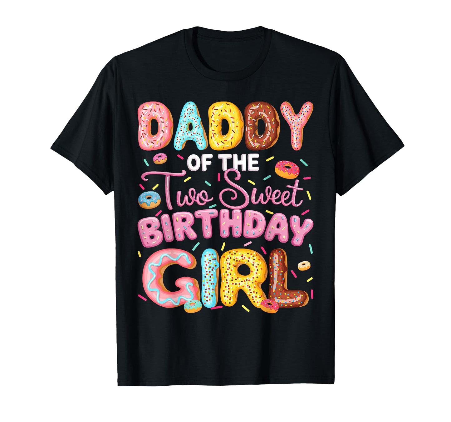 Daddy Of The Two Sweet Birthday Girl Donut 2Nd Birthday T-Shirt