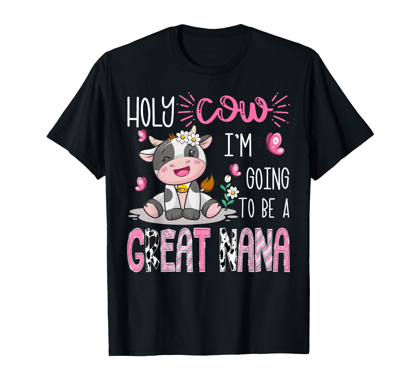 Holy Cow I'm Going To Be A Great Nana Gender Reveal Party T-Shirt