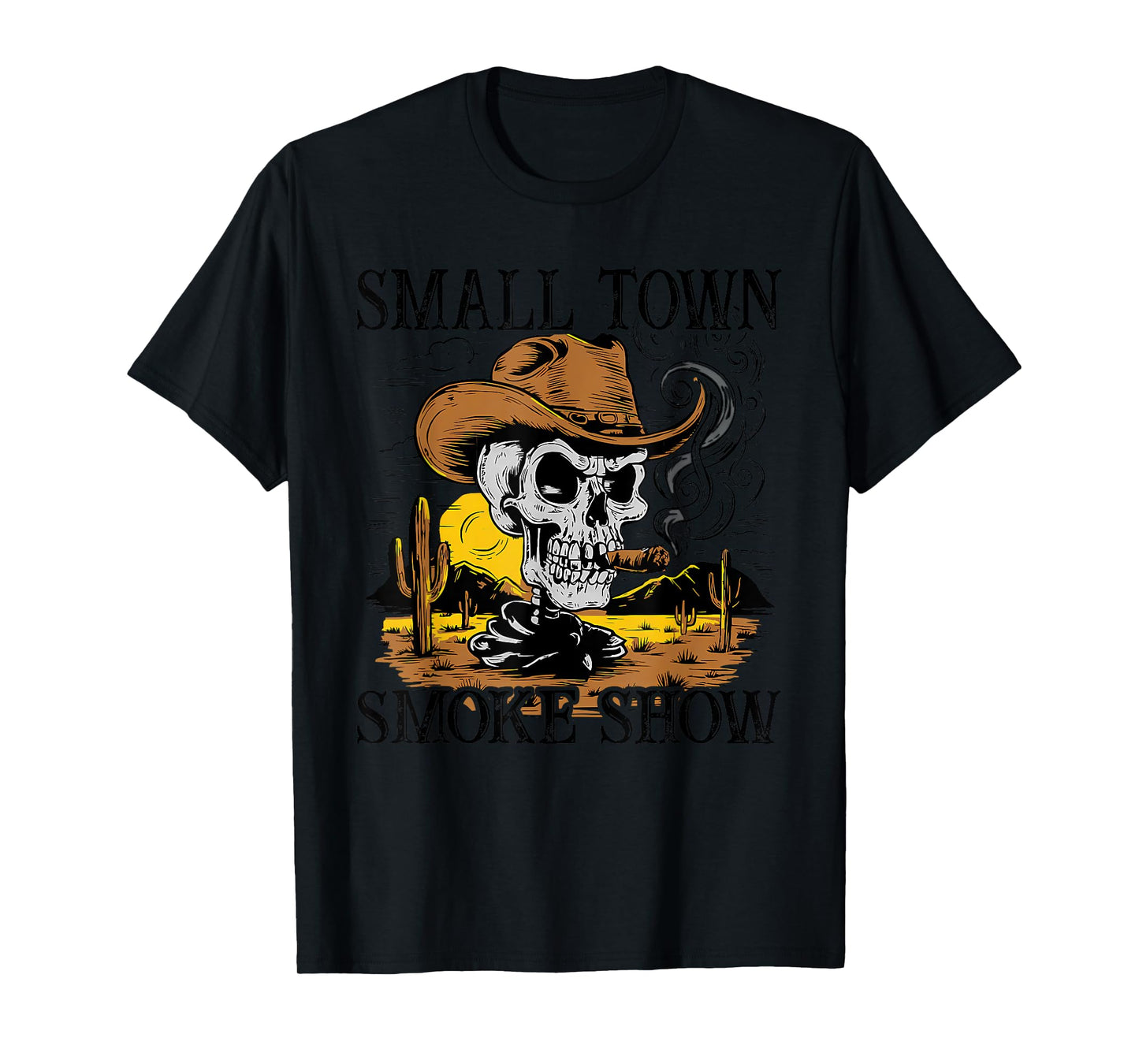 SMALL TOWN SMOKE SHOW Funny design T-Shirt