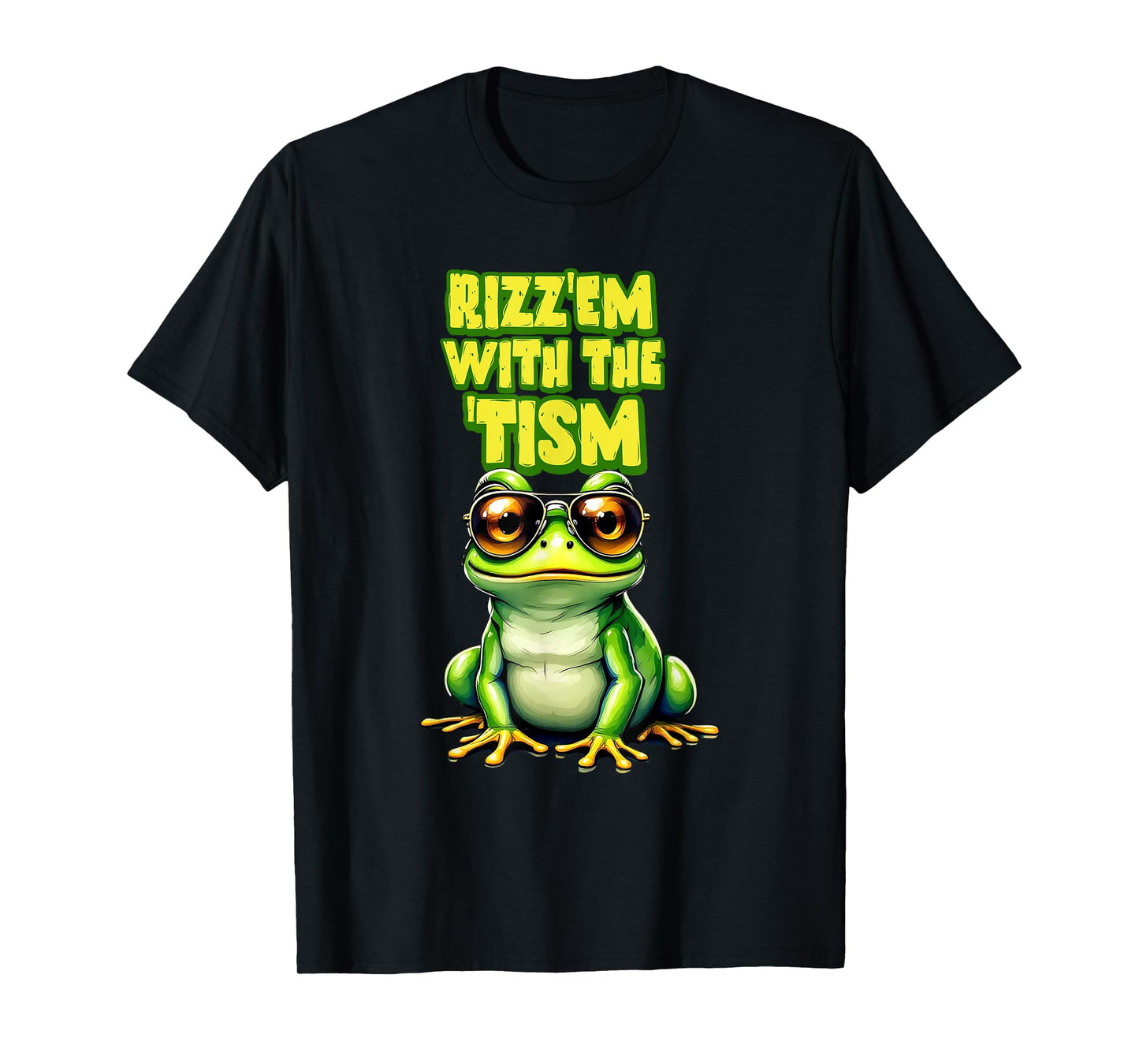 Rizz Em With The Tism Funny Frog Meme Joke Men Women T-Shirt