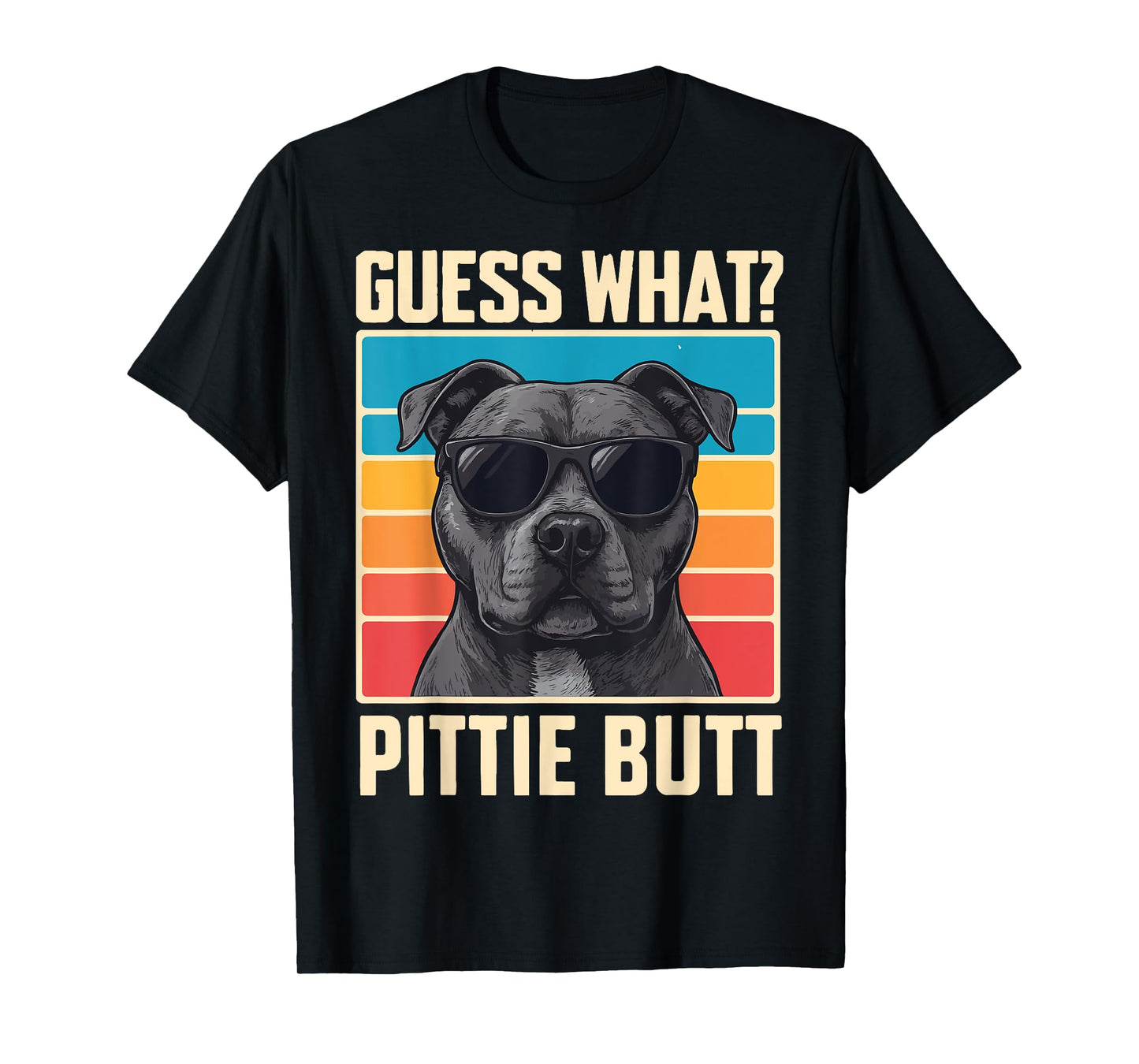 Guess What Pittie Butt T-Shirt