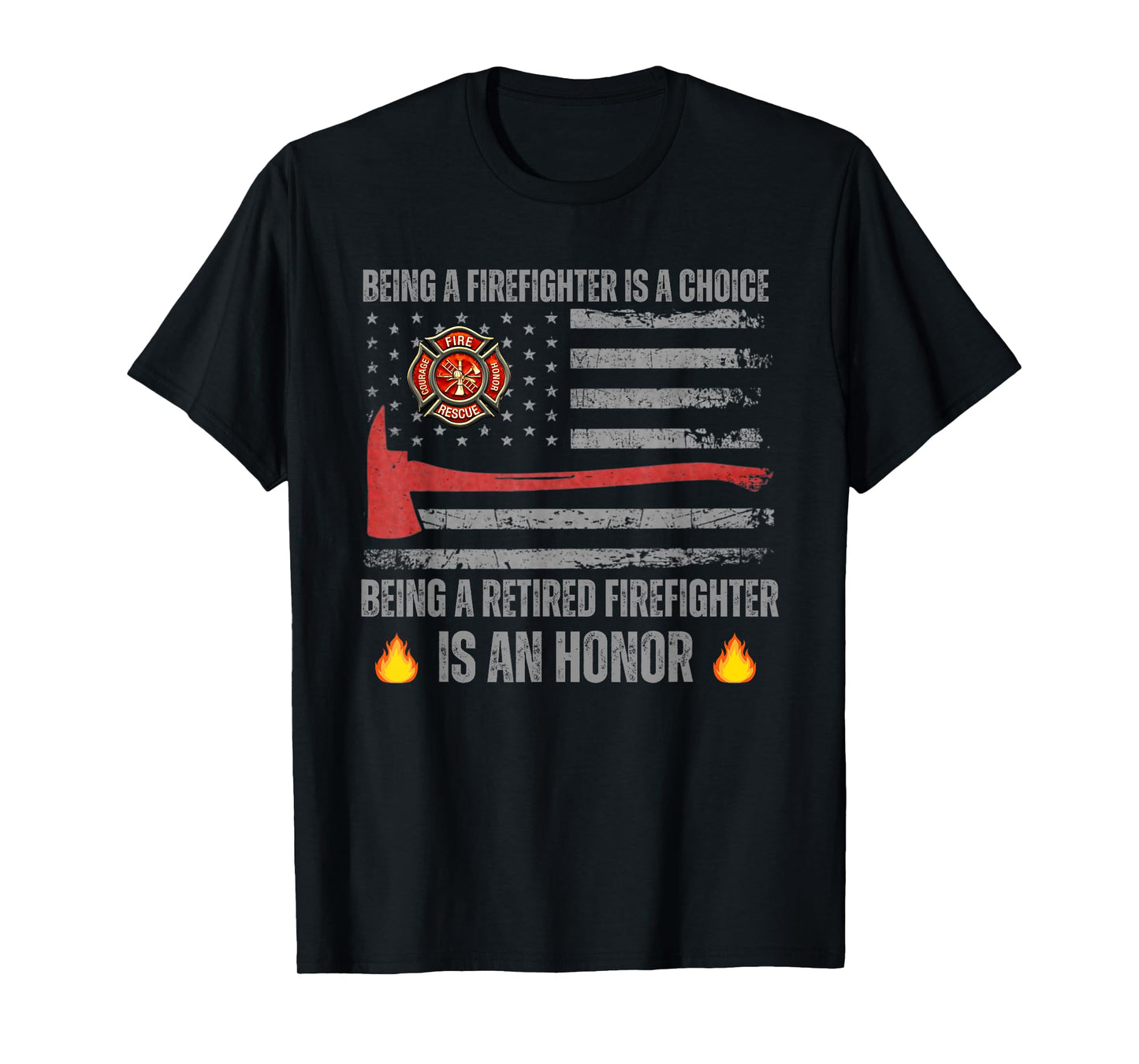 being a firefighter is a choice being a retired firefighter T-Shirt