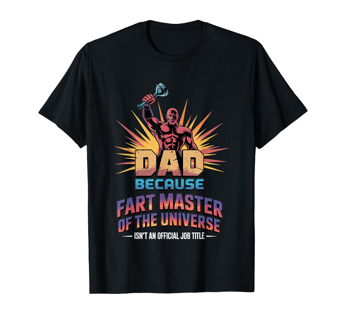 Dad Because Fart Master of The Universe Isnt an Fathers Day T-Shirt