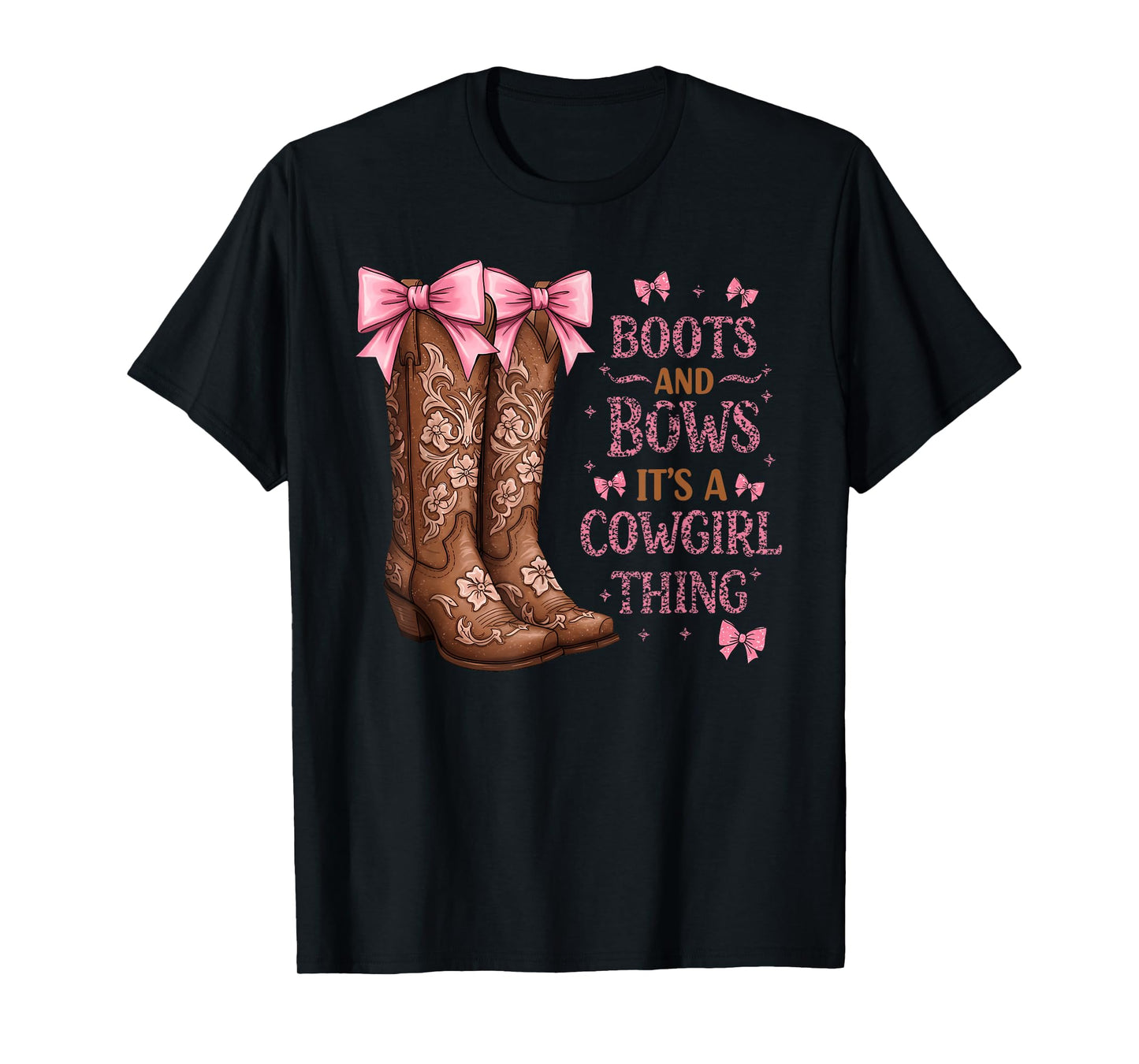 BOOTS BOWS IT'S A COWGIRL THING Funny design T-Shirt