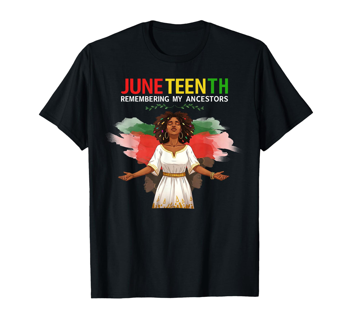 Black Women Juneteenth Remembering My Ancestors Graphic T-Shirt
