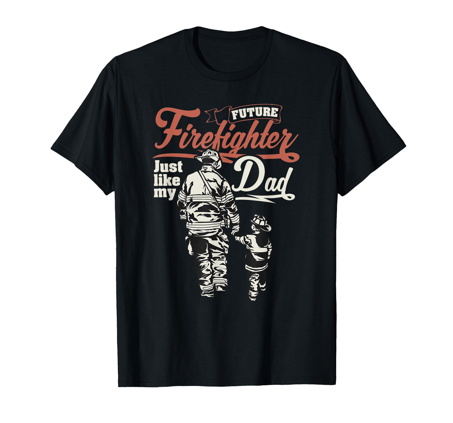 Future Firefighter Like My Dad Kids T-Shirt Gift T-Shirt