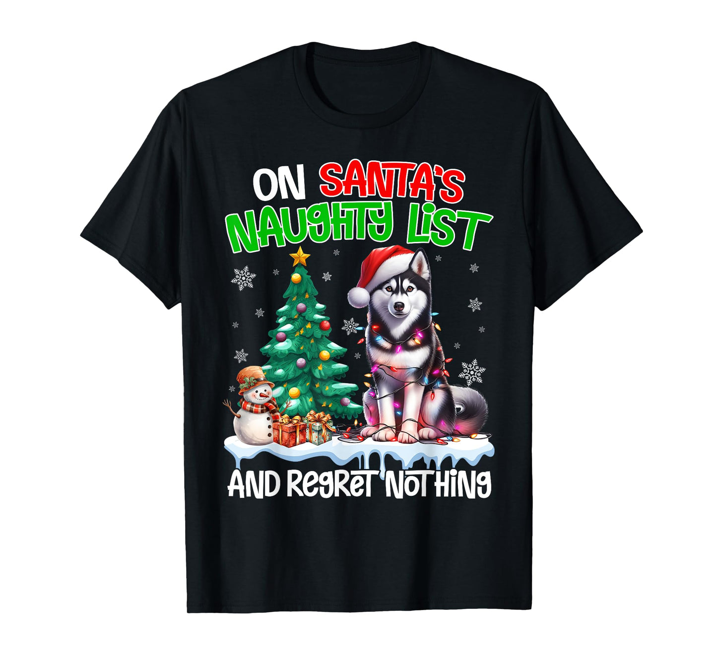 On Santa's Xmas Naughty List Regret Nothing Siberian Husky T-Shirt
