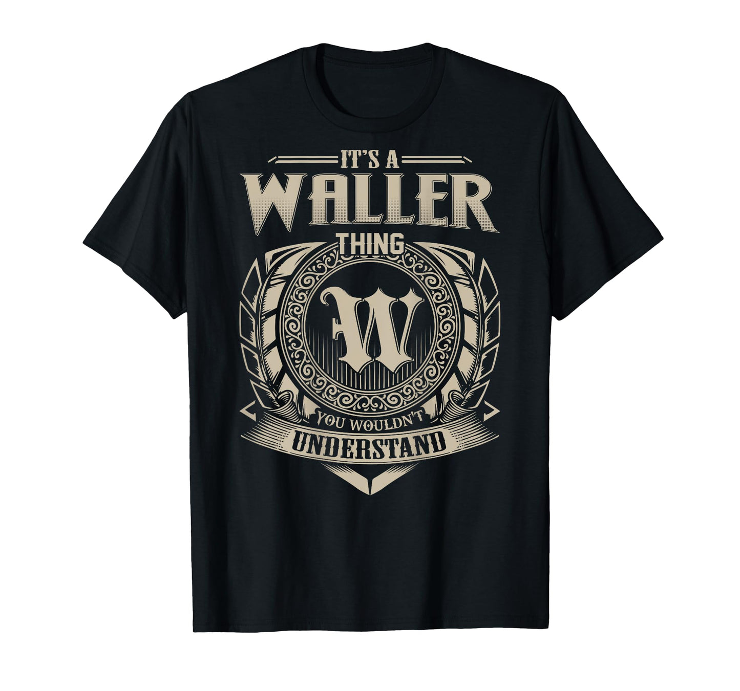 It's A WALLER Thing You Wouldn't Understand Family Name T-Shirt
