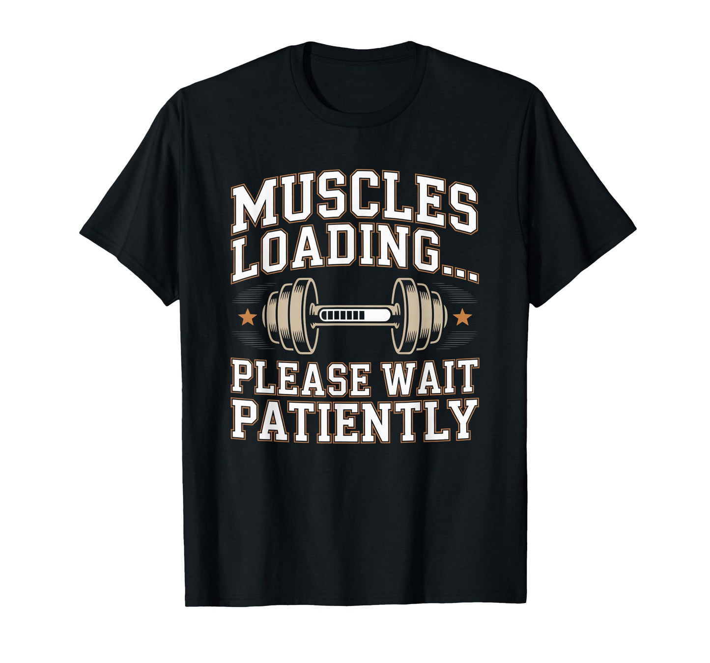 Muscles Loading Please Wait Fitness Funny Gym Workout Men T-Shirt