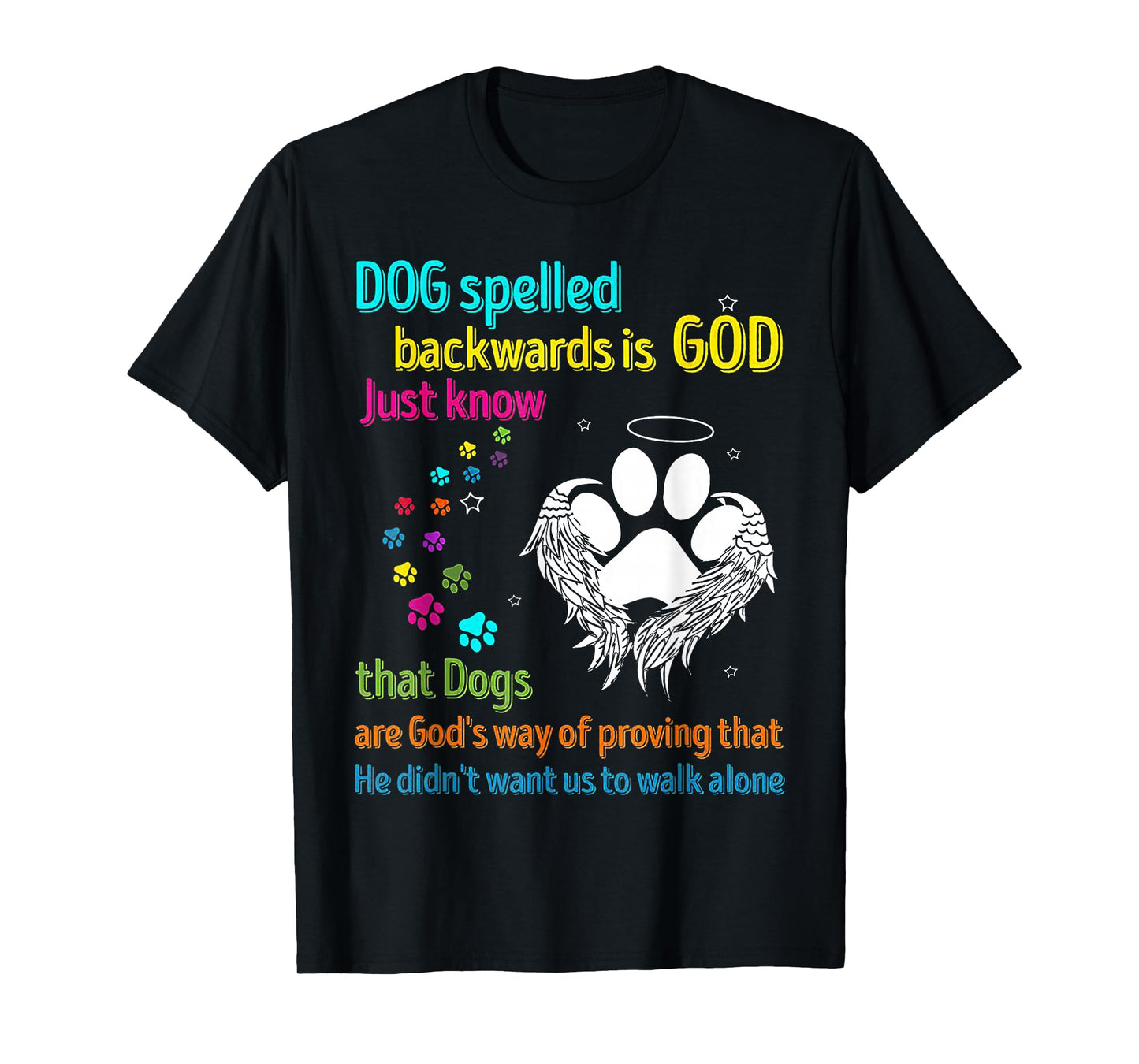 Dog Spelled Backwards Is God Just Know That Dogs Dog Lover T-Shirt for Men Women