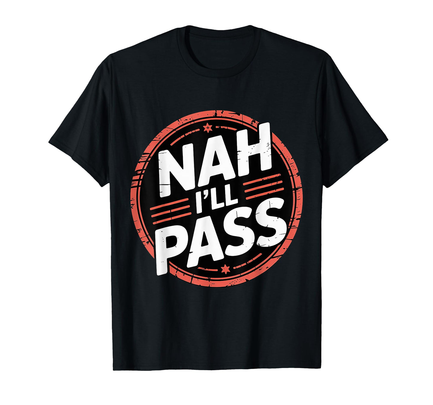 Nah I'll Pass Introvert Excuse Rest Humor - T-Shirt