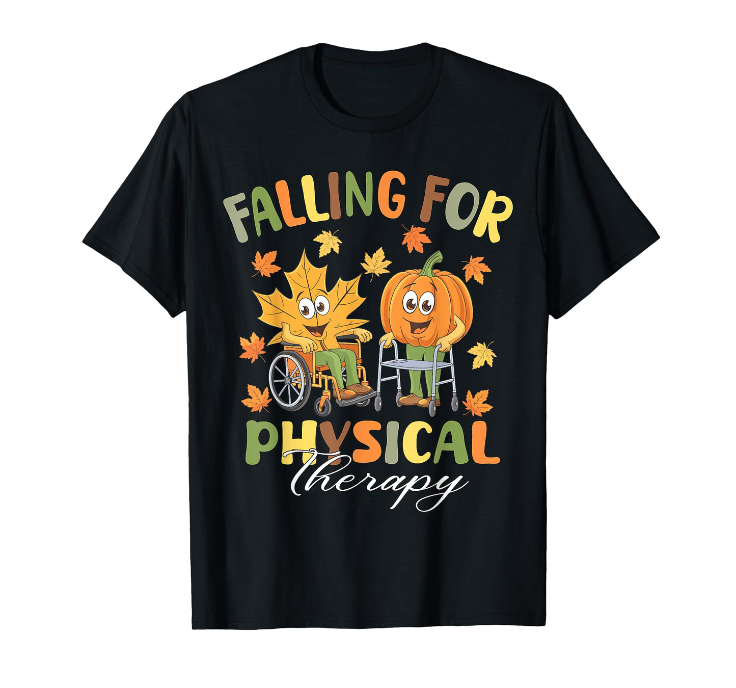 Falling for Physical Therapy PT Cute Fall Thanksgiving Nurse T-Shirt