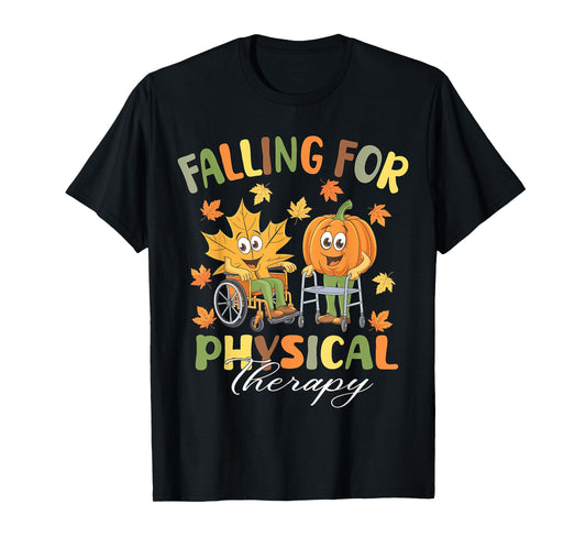 Falling for Physical Therapy PT Cute Fall Thanksgiving Nurse T-Shirt