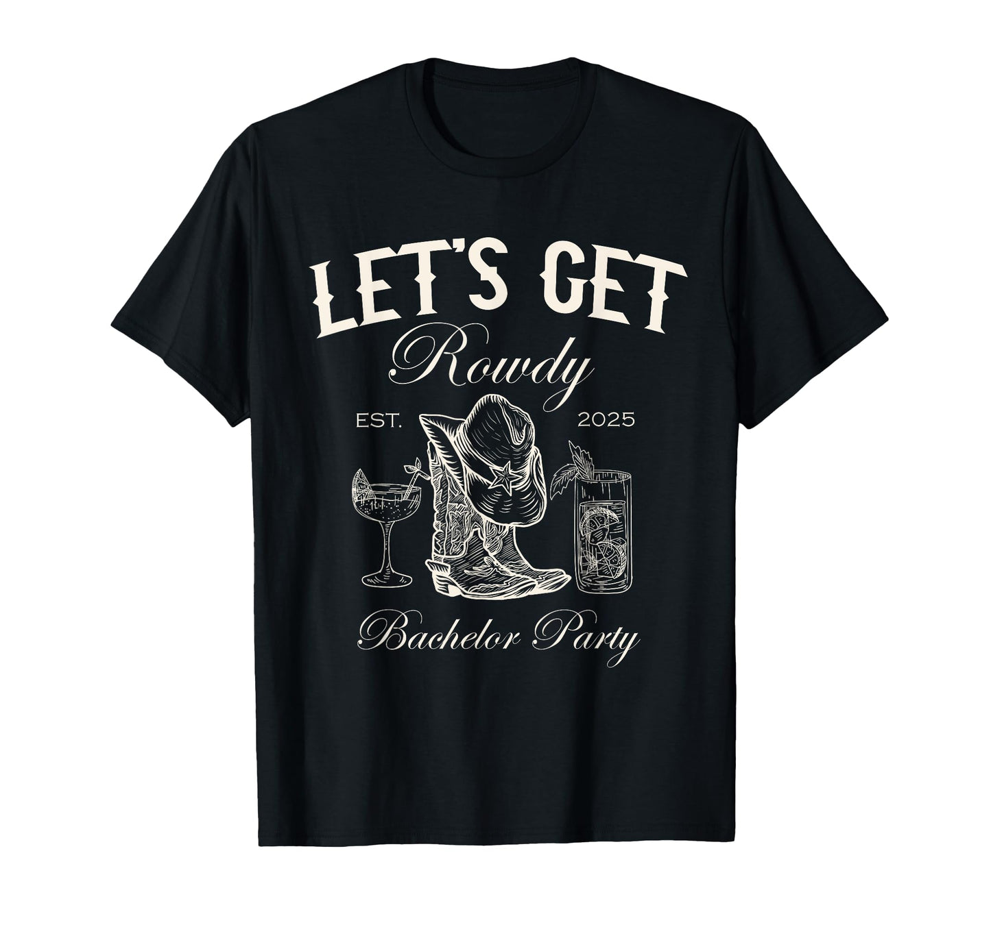 Let's Get Rowdy Western Bachelor Party 2025 T-Shirt