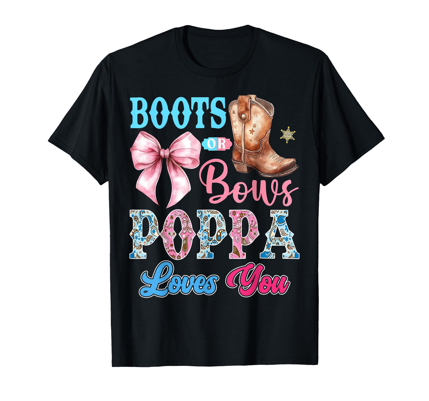 Boots or Bows Poppa Loves You Gender Reveal Party T-Shirt
