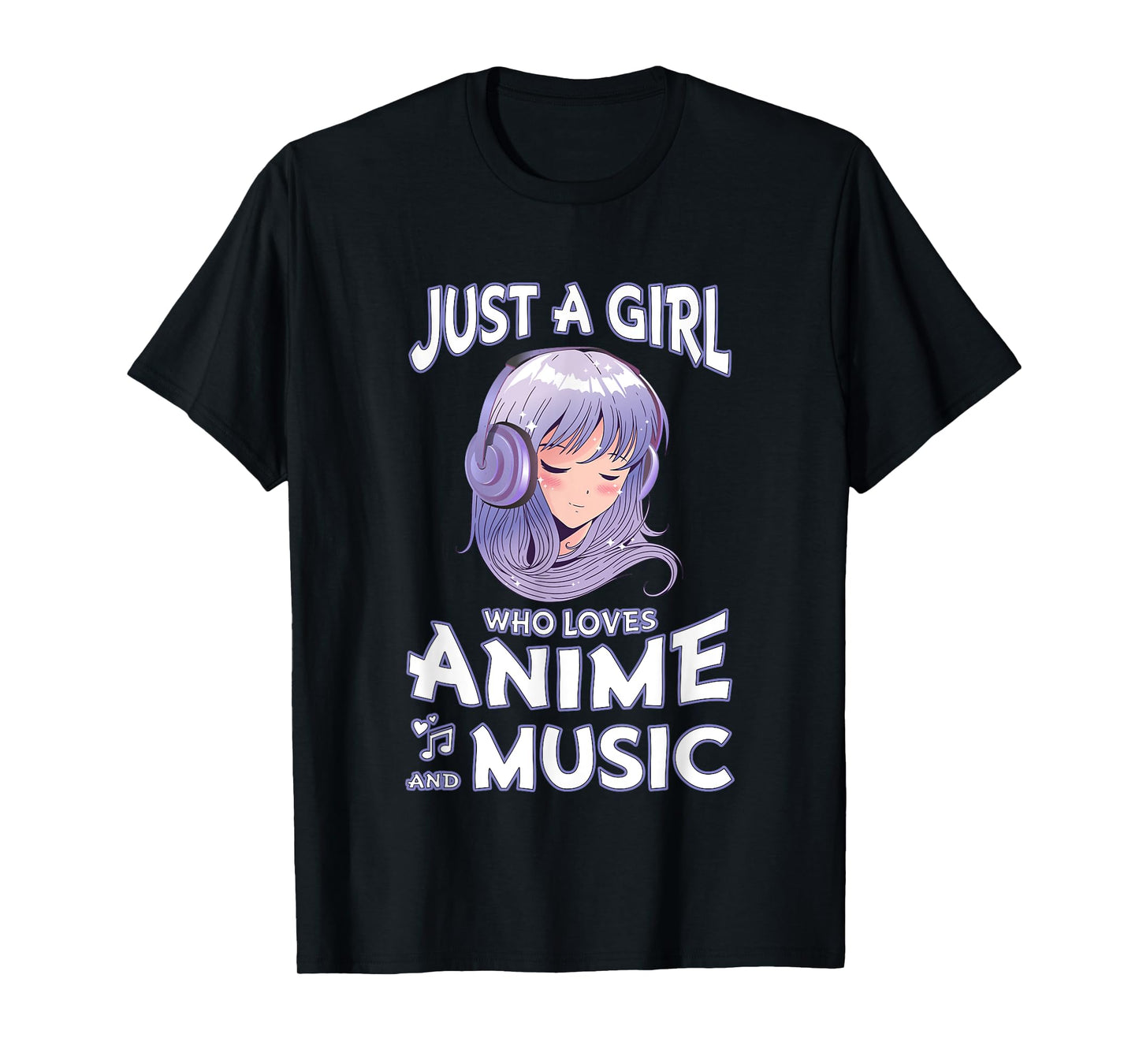 Just A Girl Who Loves Anime and Music Teen Girls Anime Merch T-Shirt