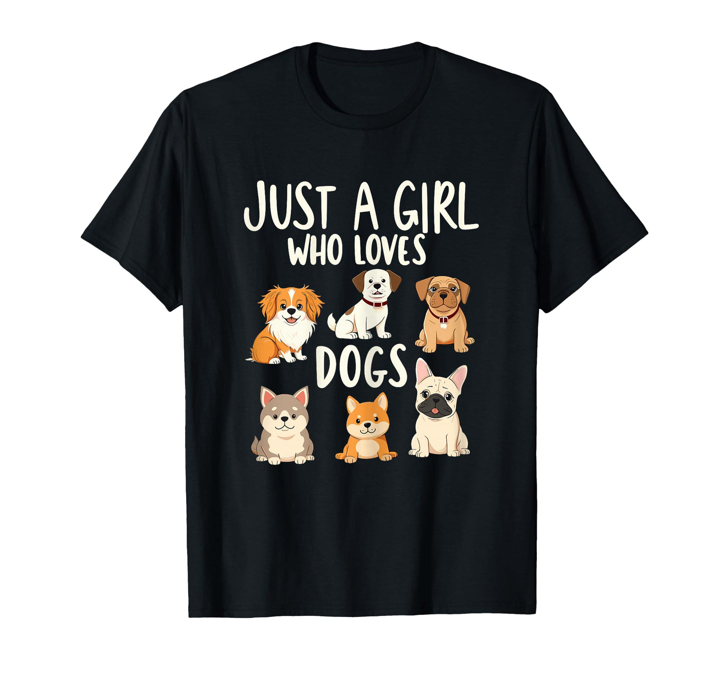 Dog Lover Just a Girl who Loves Dogs T-Shirt