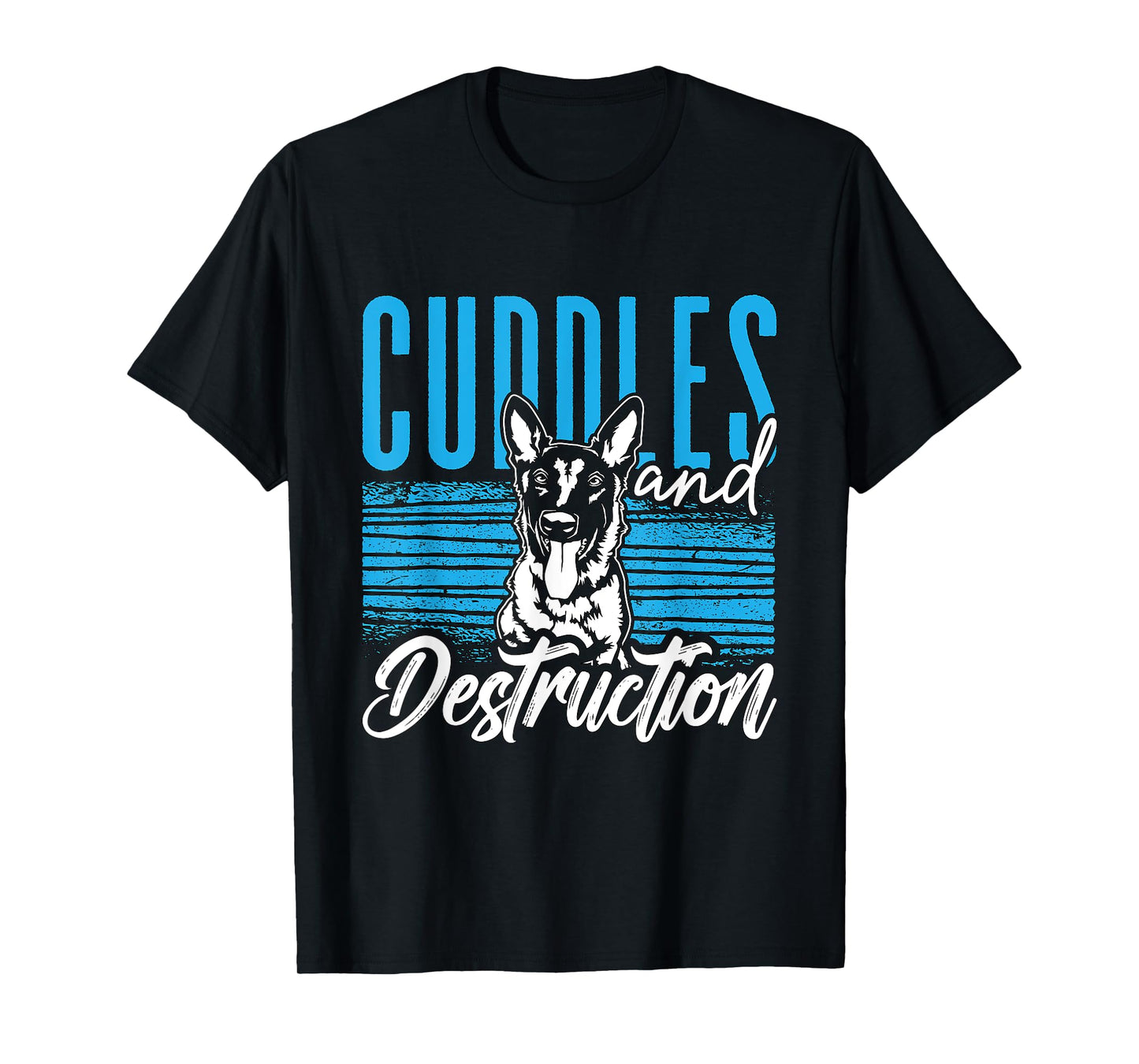 Cuddles And Destruction Malinois Dog Lover Belgian Malinois T-Shirt for Men Women