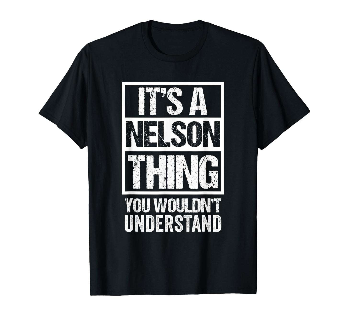 It's A Nelson Thing You Wouldn't Understand T-Shirt