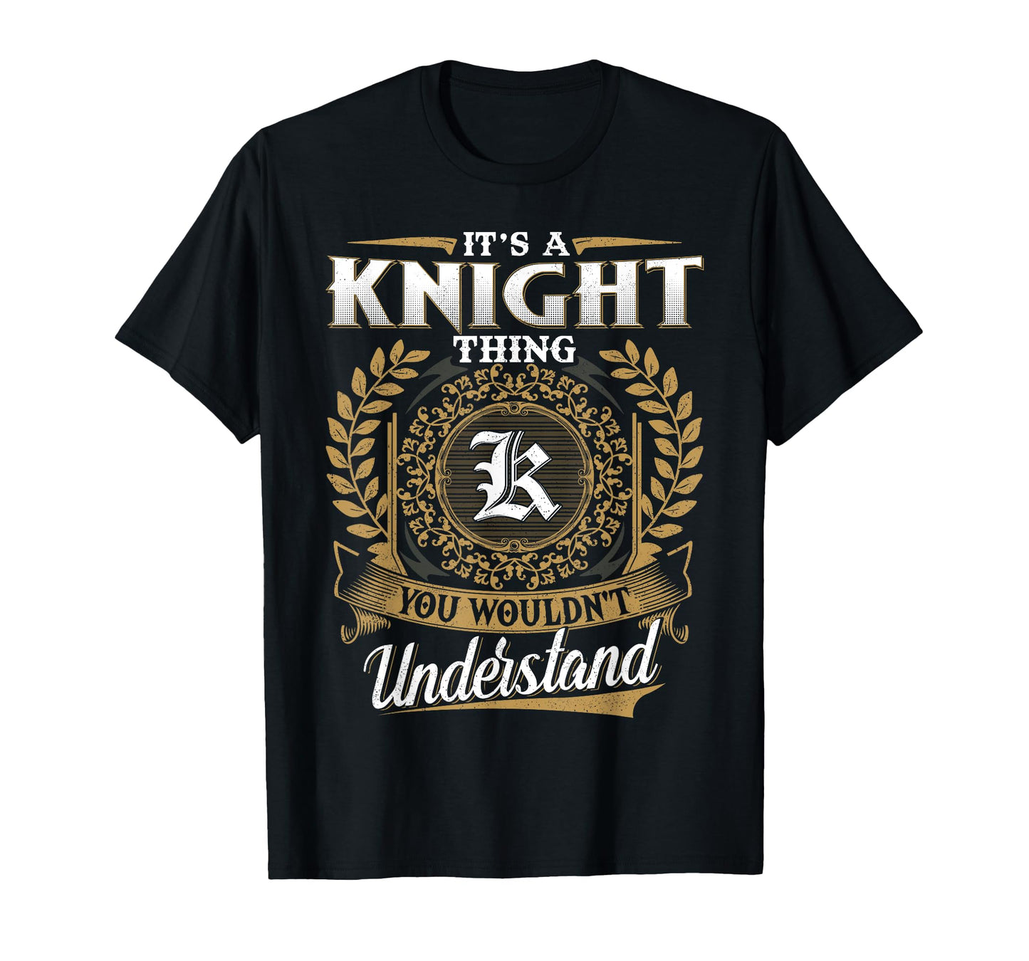 It's A KNIGHT Thing You Wouldn't Understand Name Classic T-Shirt