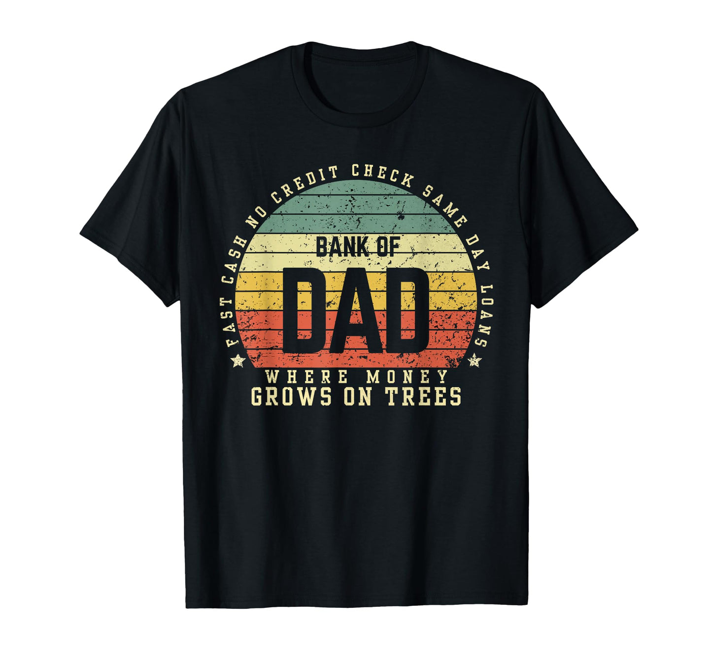 Bank Of Dad Fast Cash No Credit Check Sunset Funny Father's T-Shirt