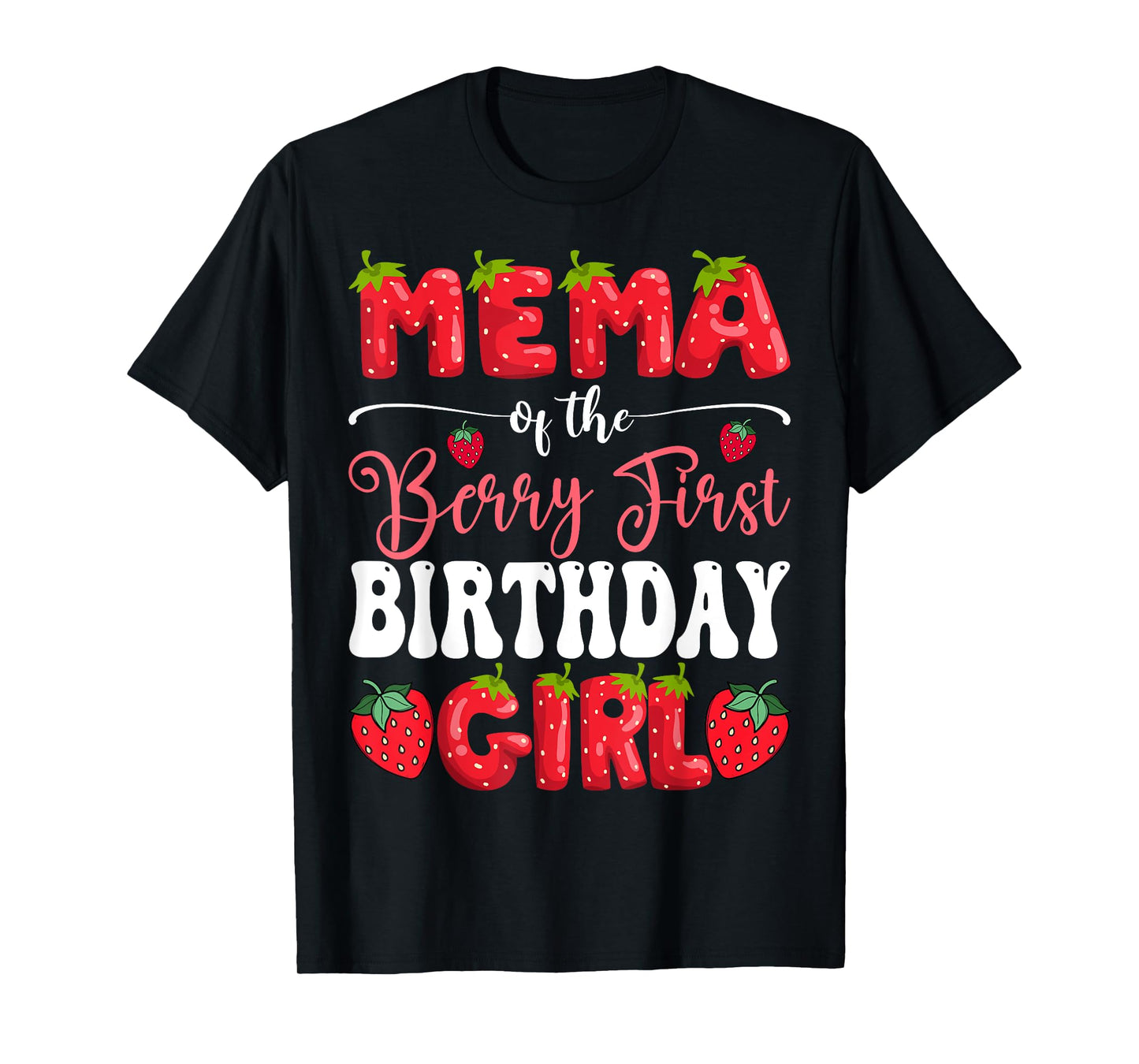 Mema Of Berry First Birthday Girl Strawberry 1St Bday T-Shirt