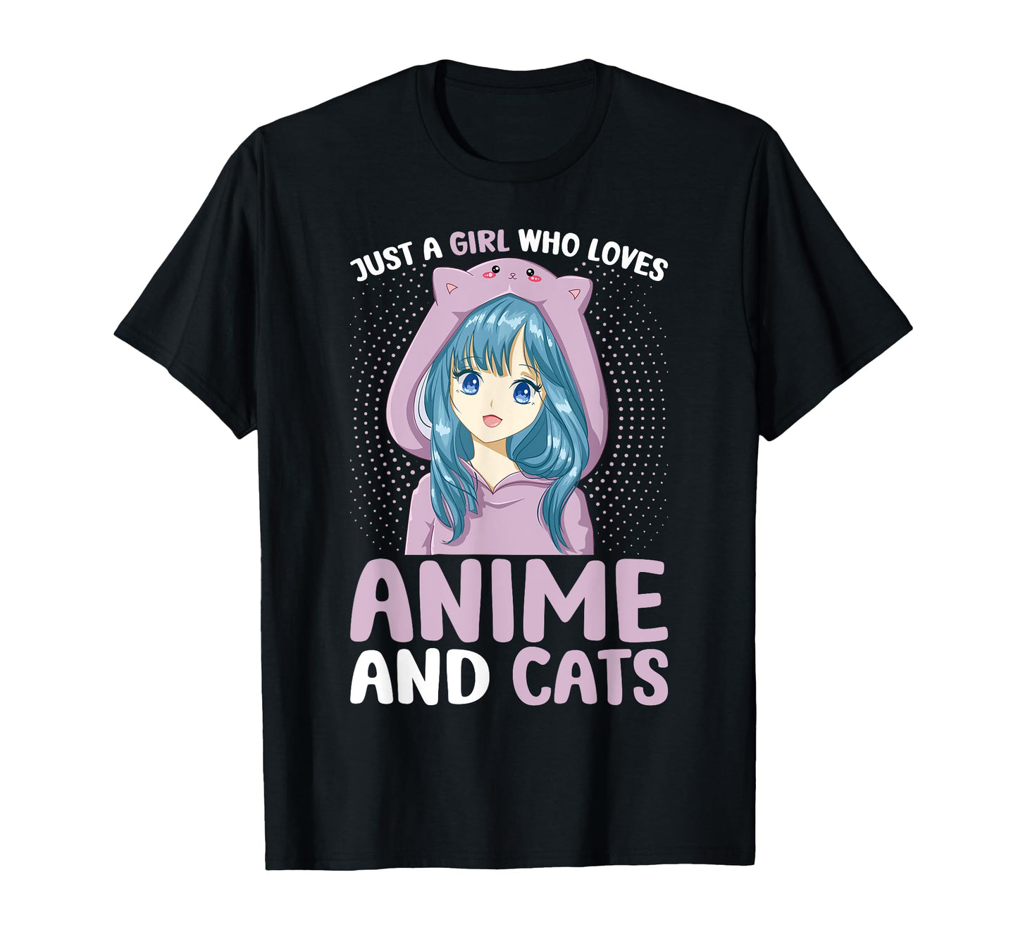 Just a Girl Who Loves Anime and Cats Women Teen Girls T-Shirt