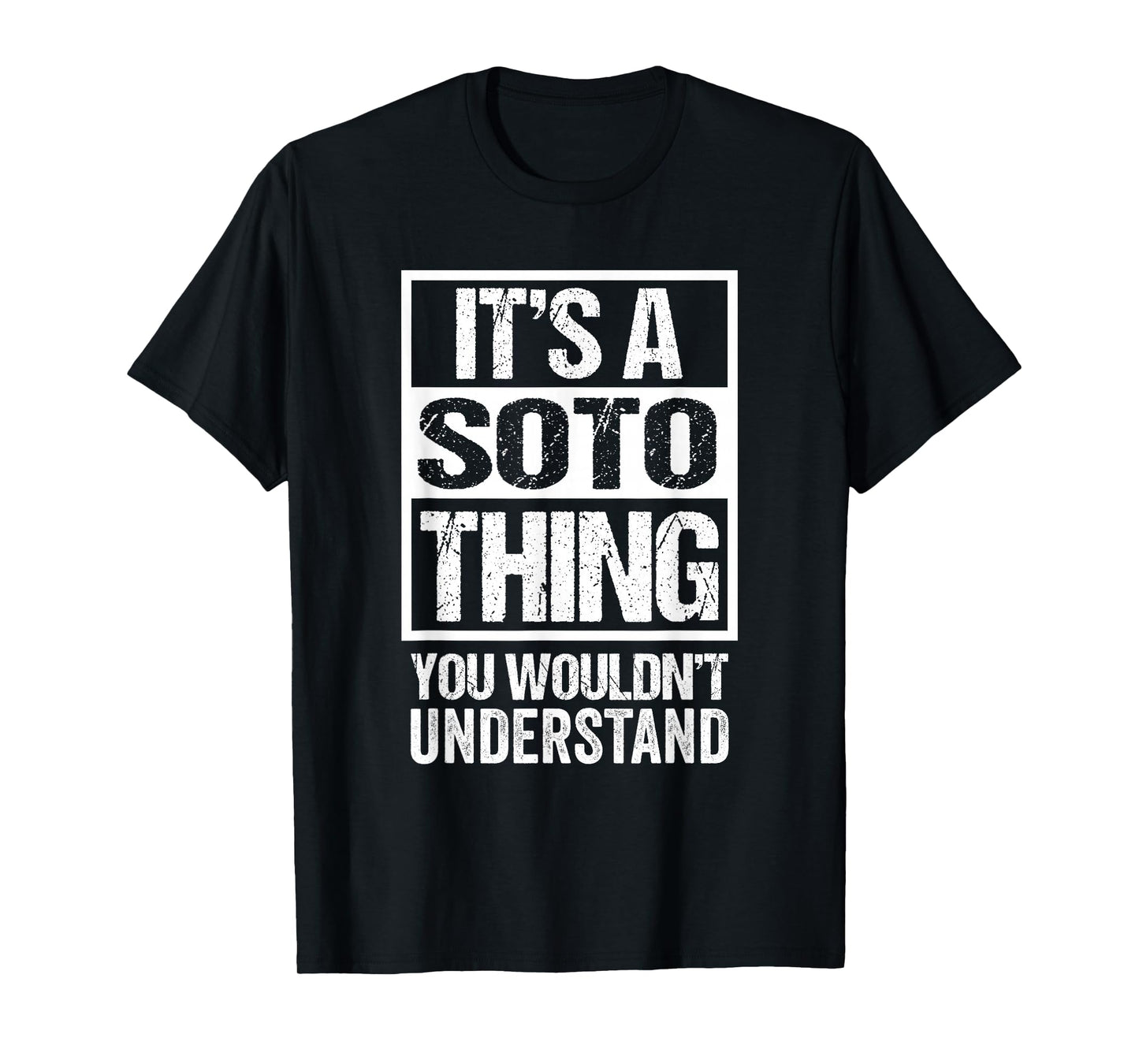 It's A Soto Thing You Wouldn't Understand T-Shirt