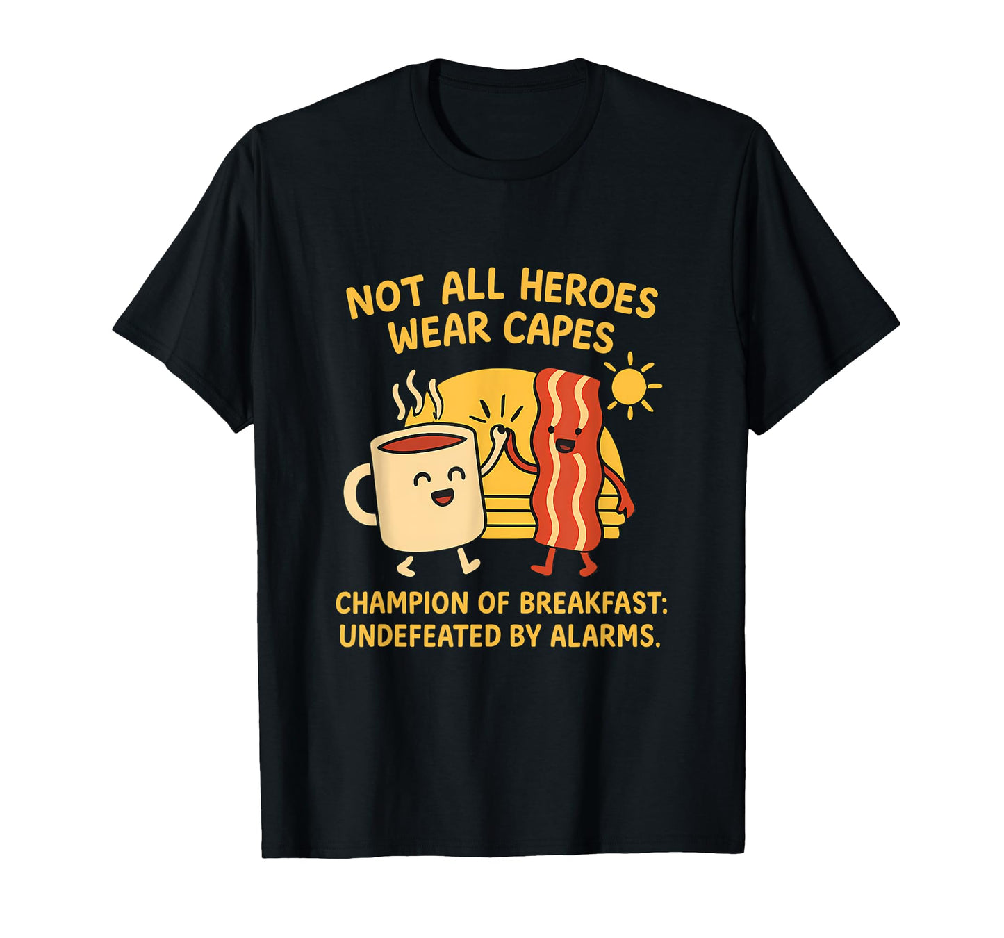 Champion of Breakfast Coffee Bacon Graphic Design T-Shirt