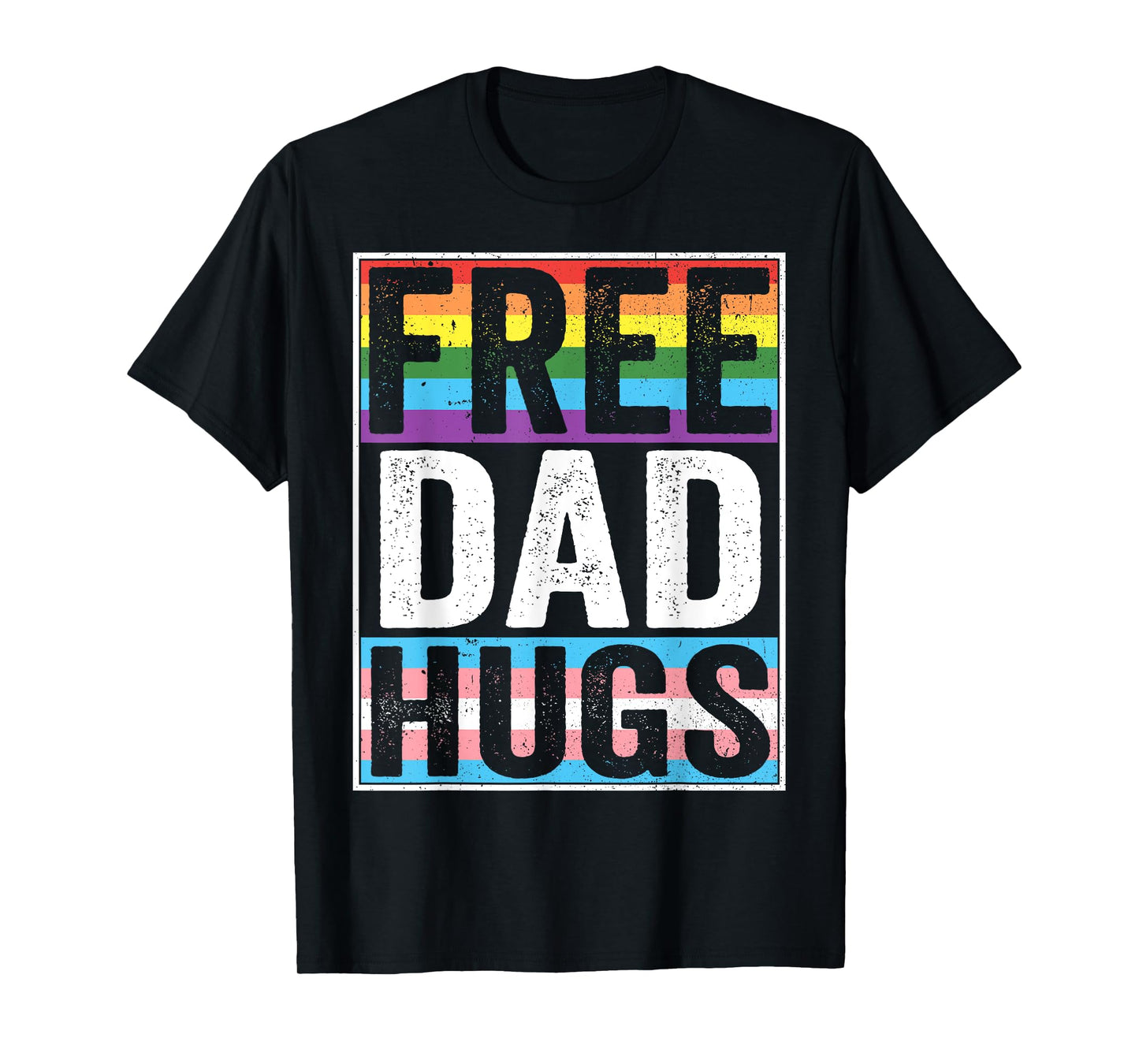 LGBT Free Dad Hugs Gay Pride Month Transgender Rainbow Flag T-Shirt