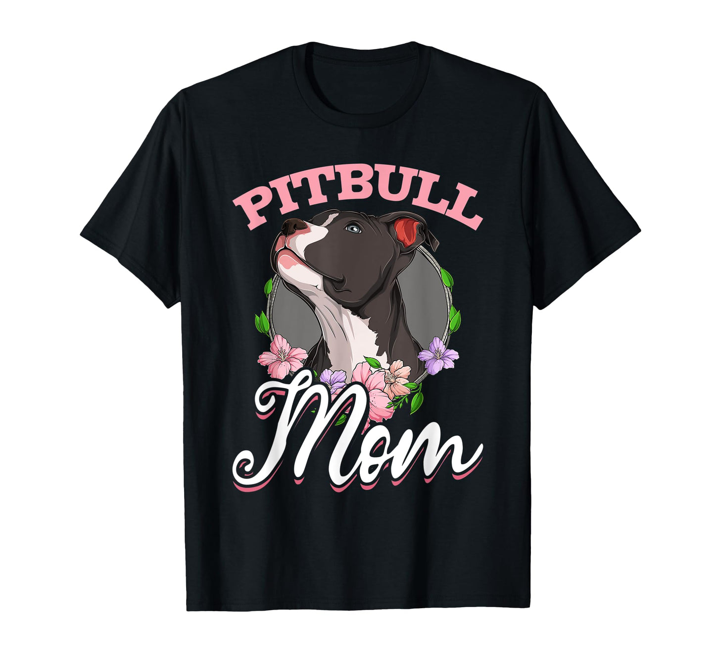 Pitbull Pittie - Pitbull Mom Mommy Mama T-Shirt