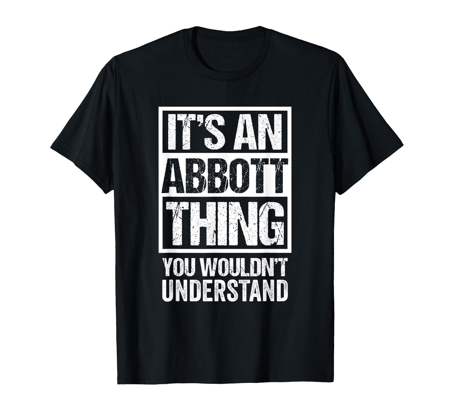 It's An Abbott Thing You Wouldn't Understand Surname Name T-Shirt