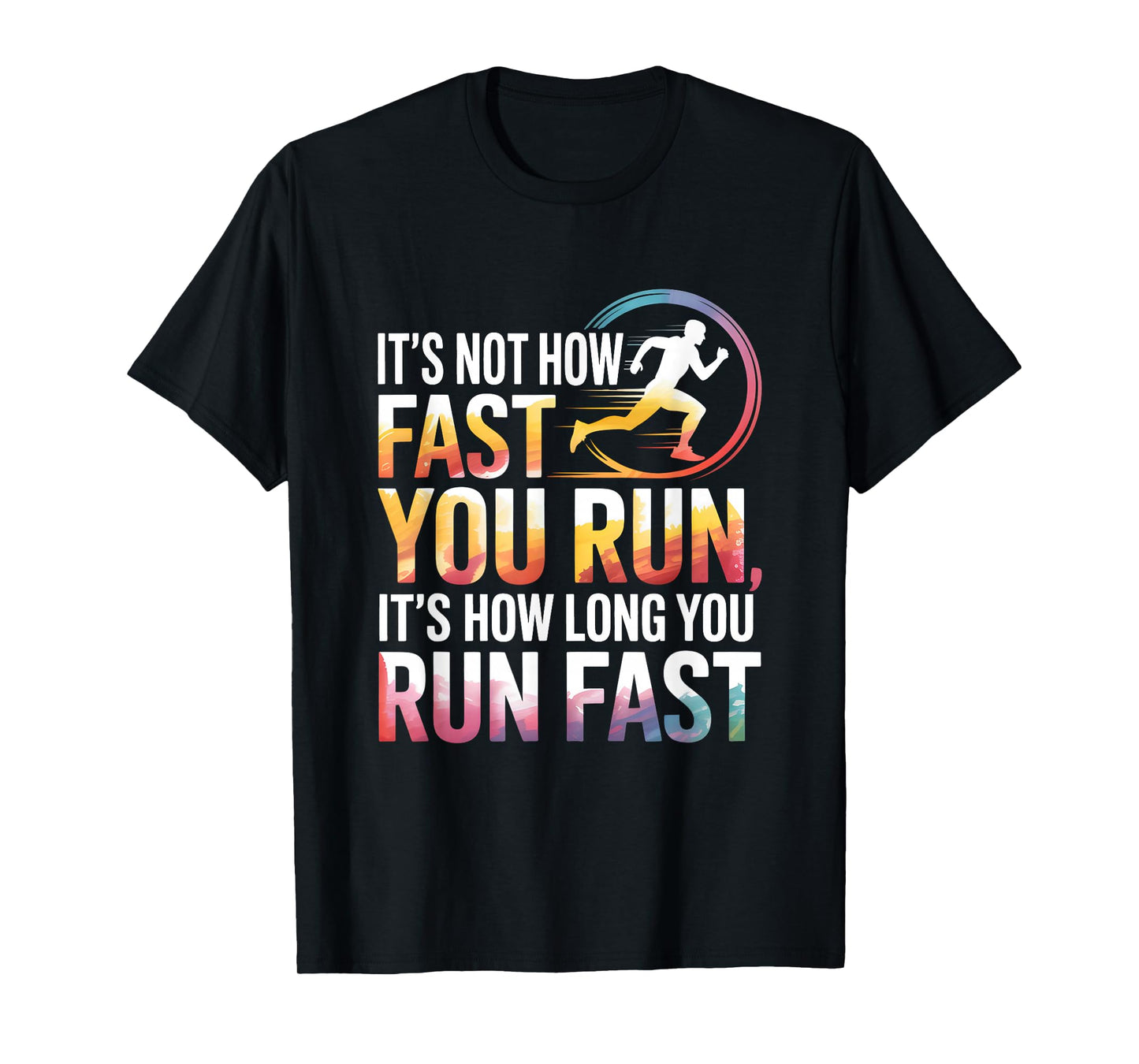 It’s Not How Fast You Run Marathon Running Motivation XC T-Shirt