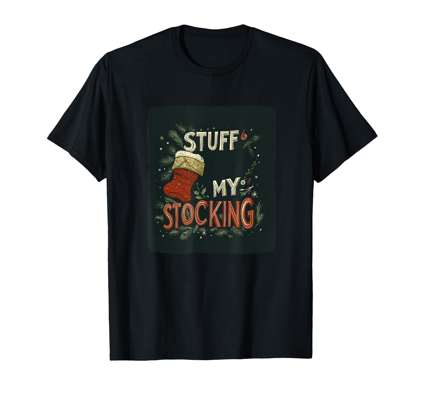 Funny Naughty Stuff My Stocking Speech Costume T-Shirt