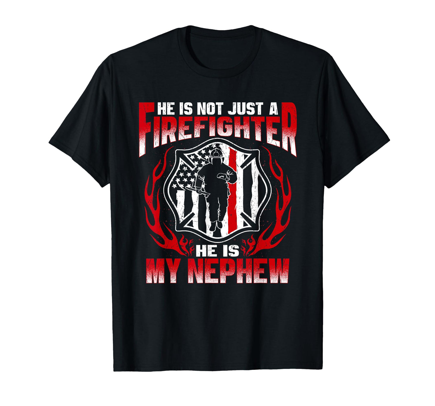 My Nephew Is A Firefighter Hero Proud Fire Aunt Uncle Gifts T-Shirt