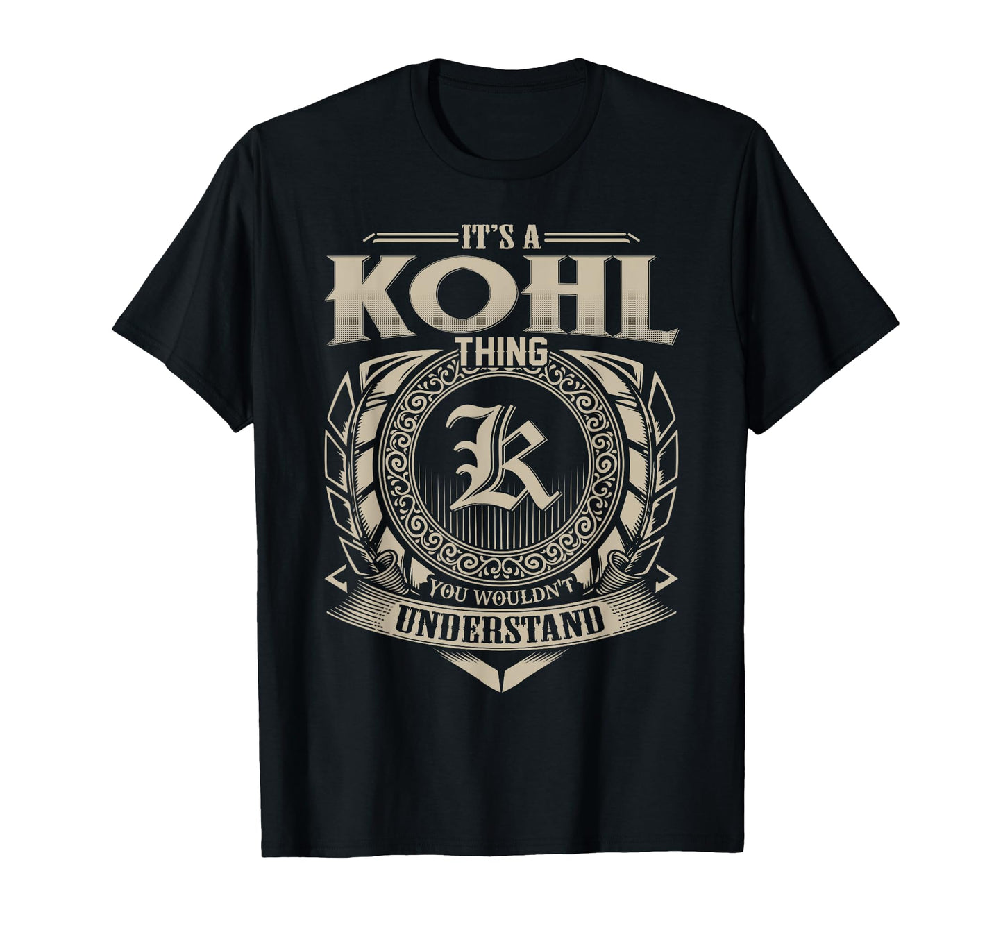It's A KOHL Thing You Wouldn't Understand Name Vintage T-Shirt