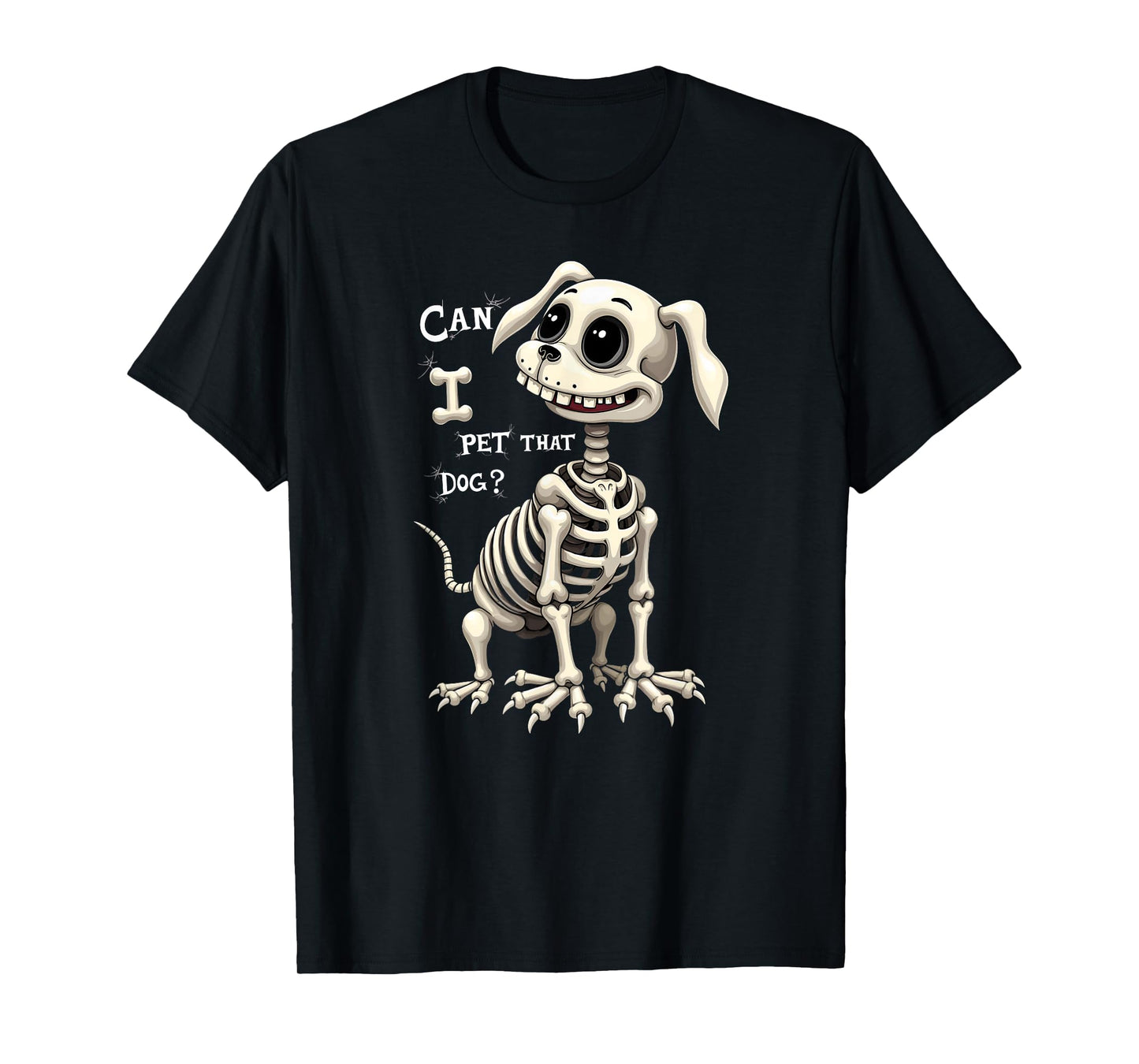 Can I Pet That Dog Skeleton Halloween T-Shirt Gifts Men Women Kids T-Shirt