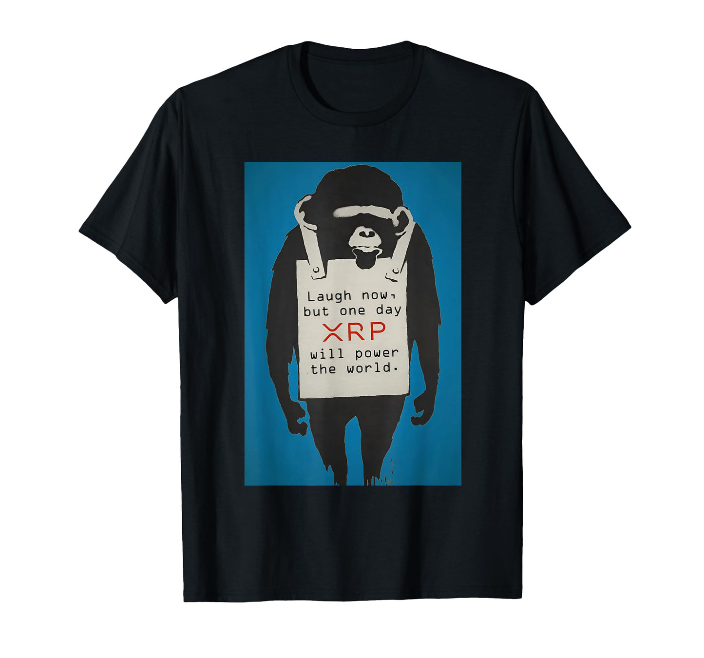 Laugh Now But One Day Xrp Will Power The World XRP Coin T-Shirt