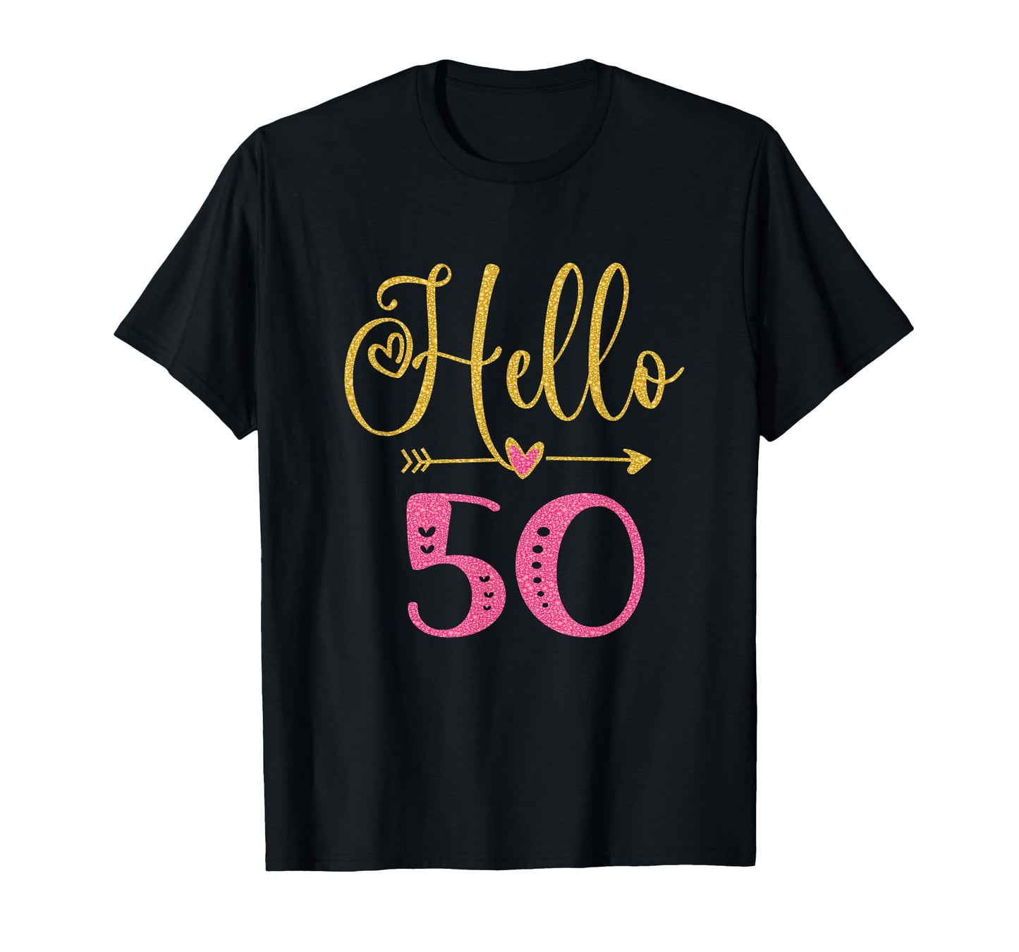 Hello 50 Years Old Women's 50th Birthday T-Shirt