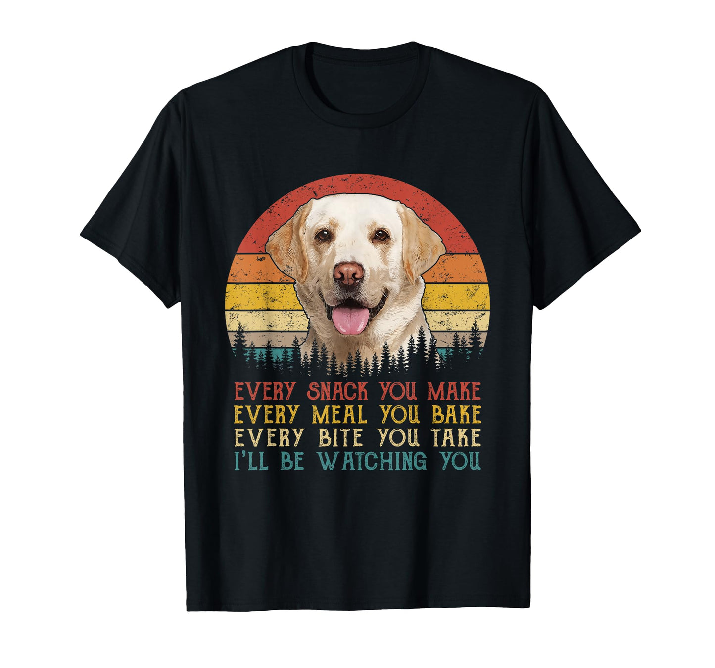 Vintage Every Snack You Make Dog Shirt Yellow Lab Retriever T-Shirt