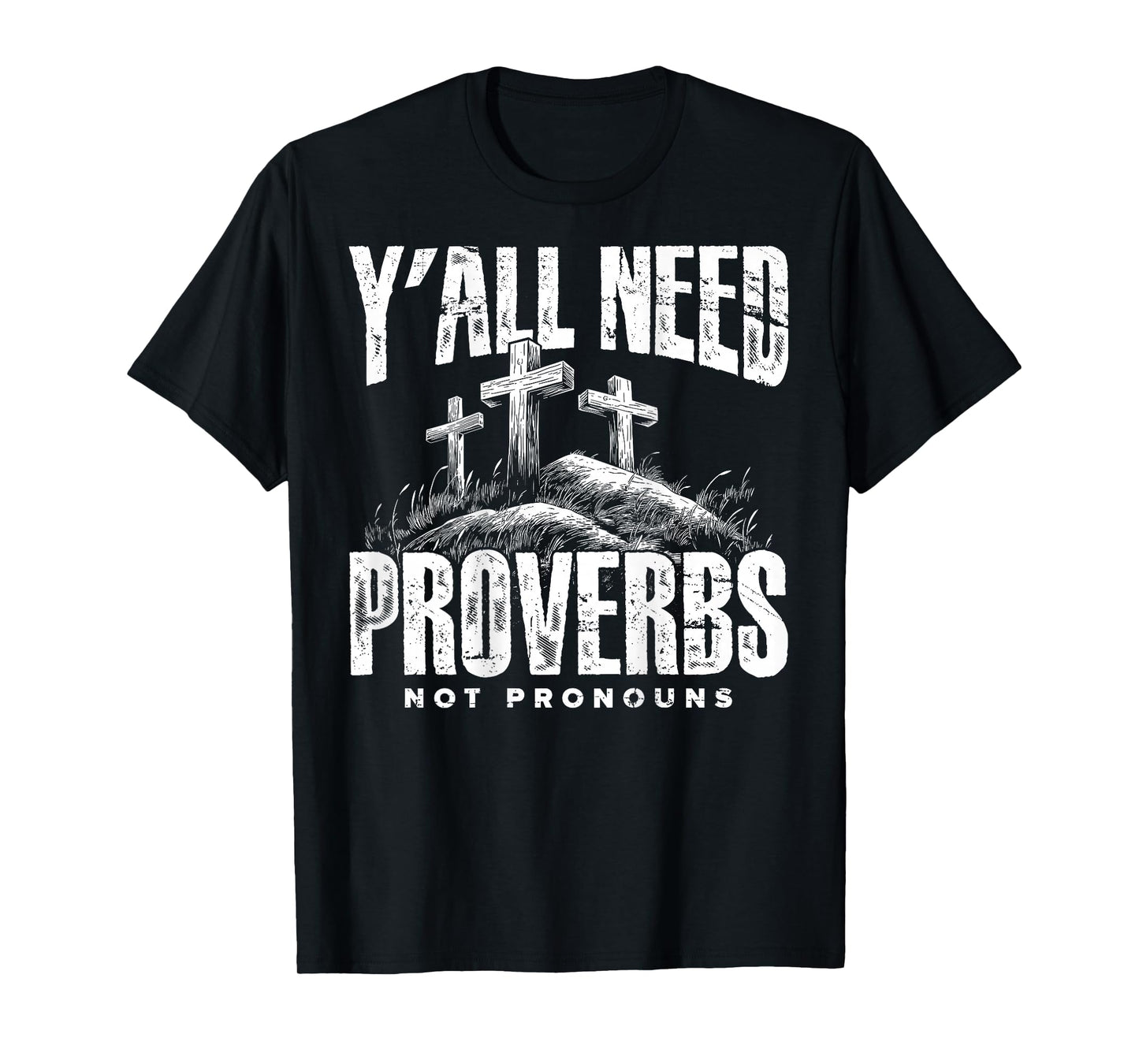 (On Back) Y'all Need Proverbs Not Pronouns Retro Sayin Quote T-Shirt