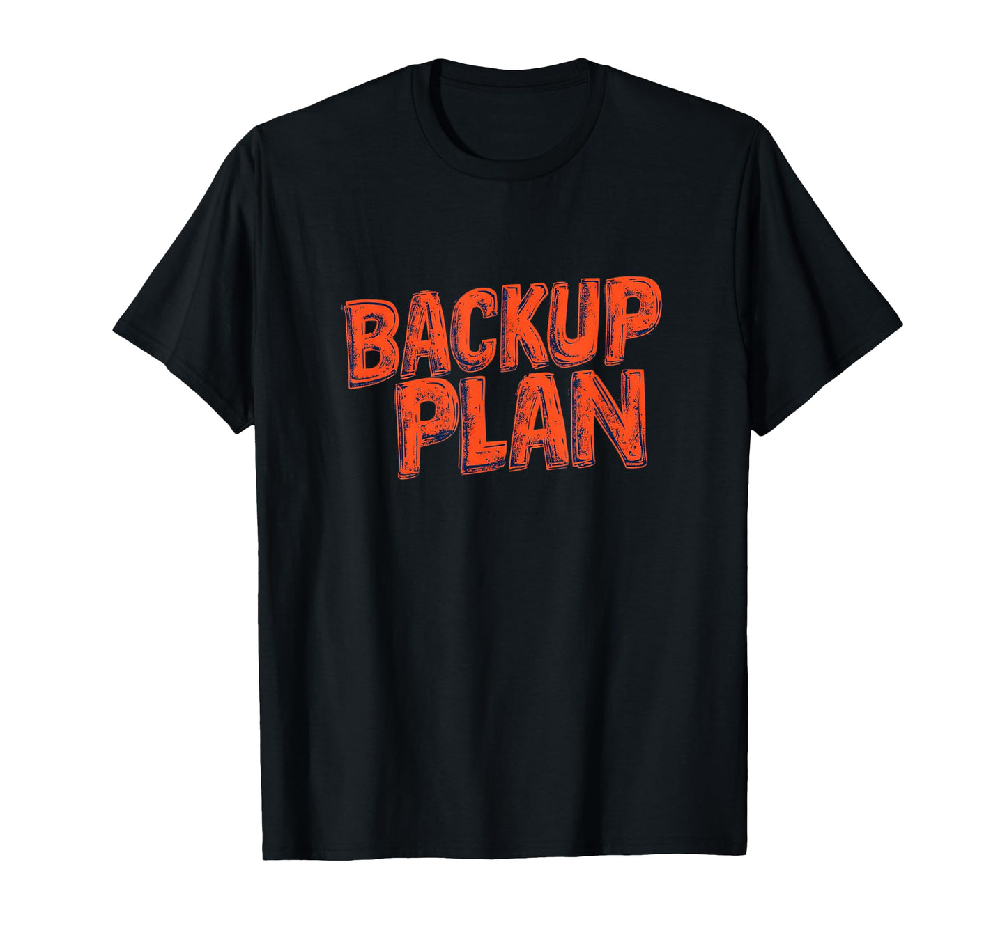Awesome Backup Plan Look for Adults and Kids T-Shirt