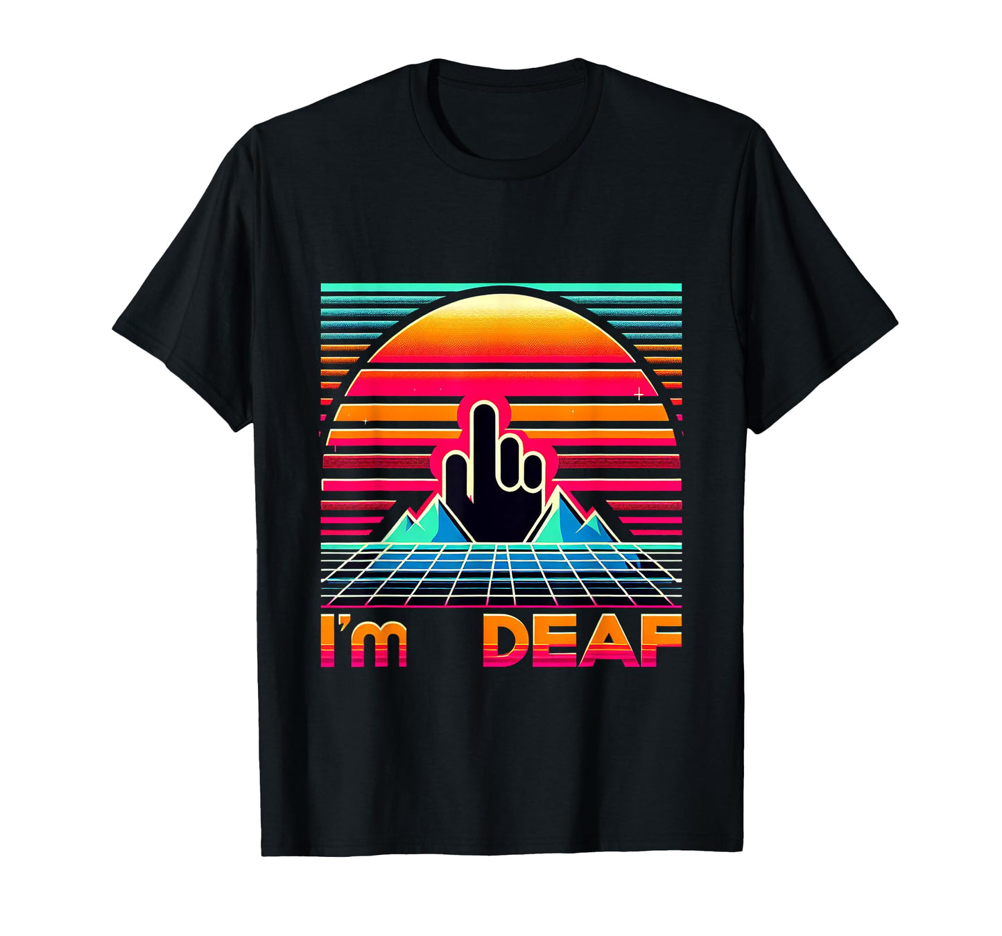 I'm Deaf _ --- T-Shirt