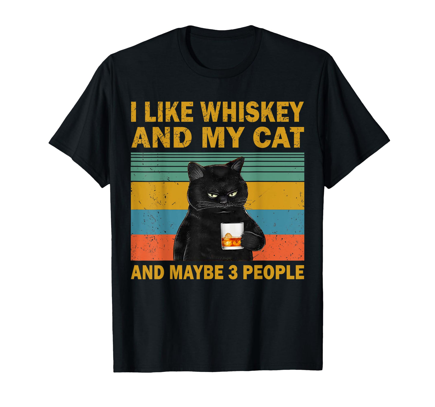 I Like Whiskey My Cat and Maybe 3 People Funny Cat Lovers T-Shirt