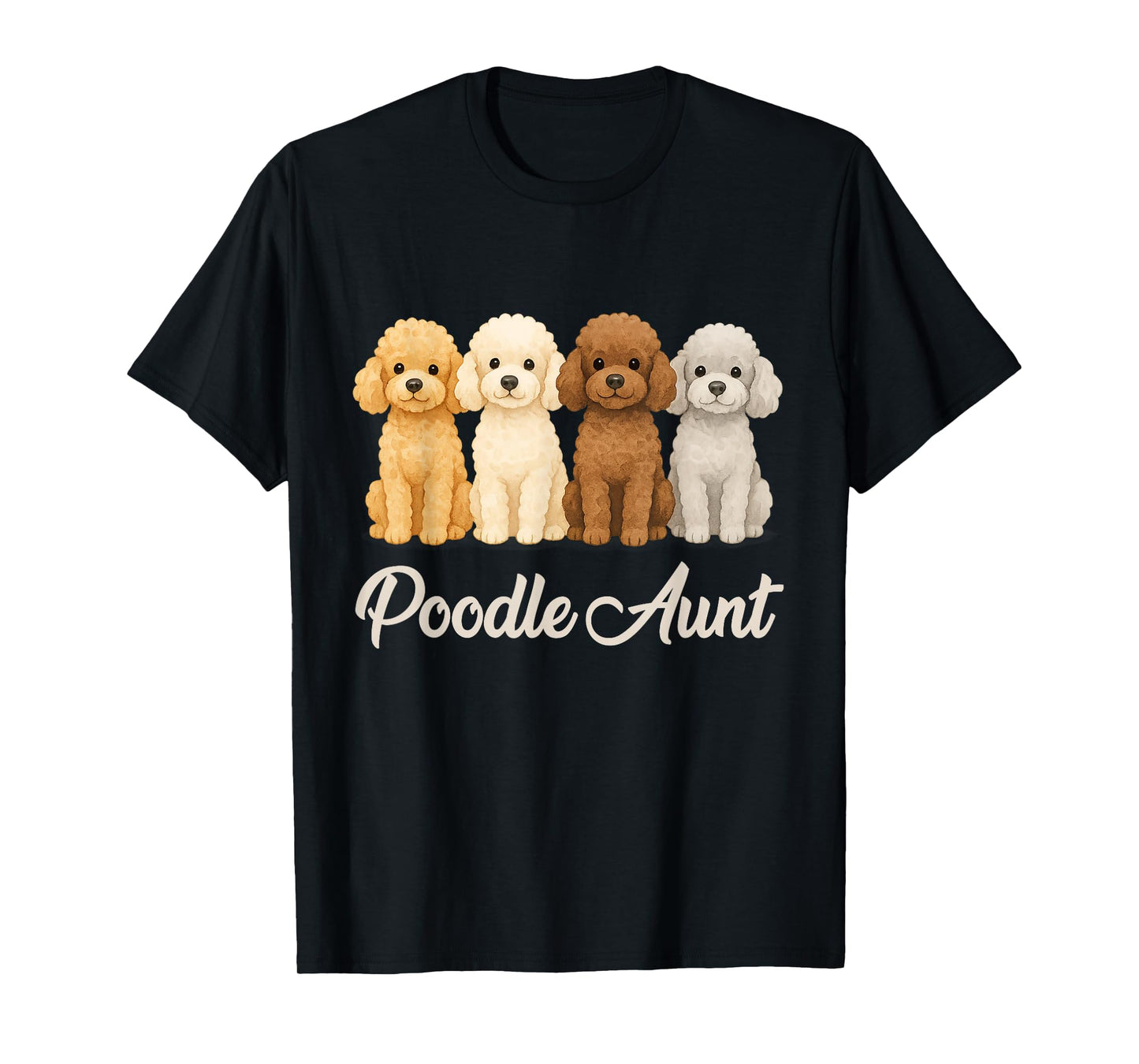 Poodle Aunt Cute Dog Lover Gift Funny Women Puppy Owner T-Shirt