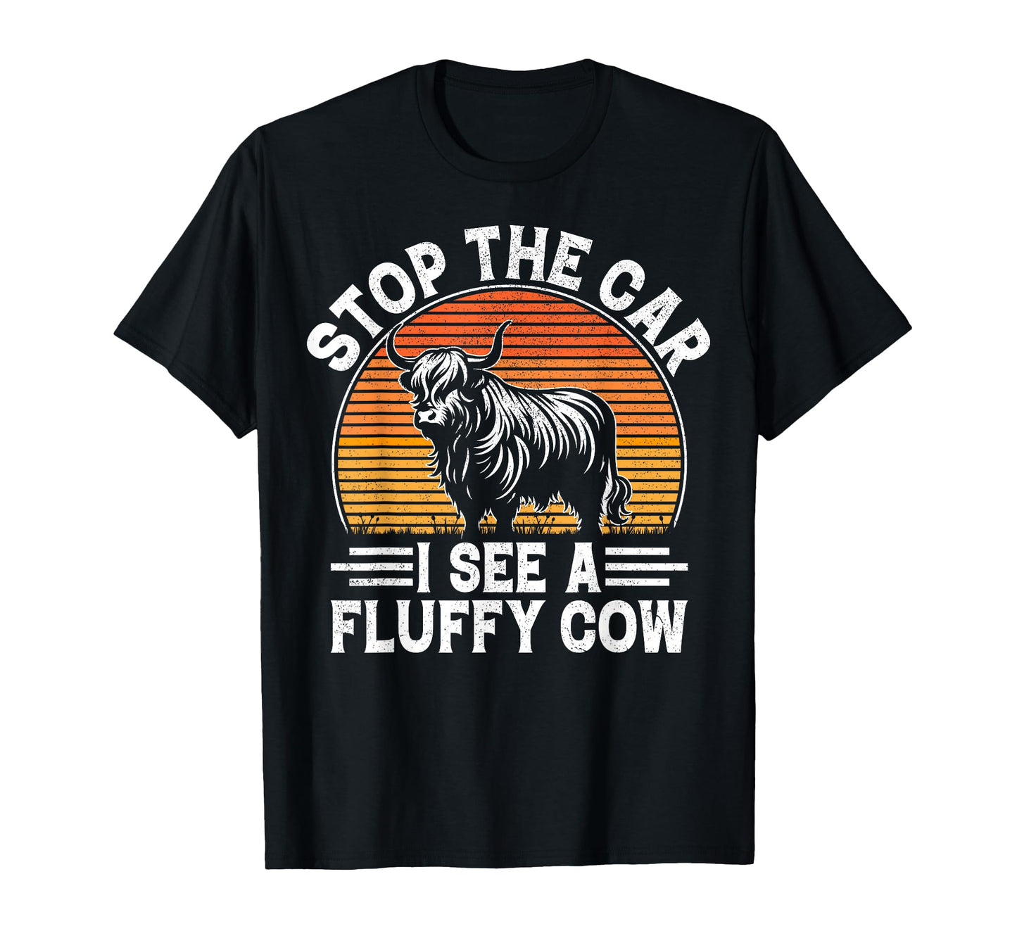 Stop The Car I See Fluffy Cow Retro Highland Cow Lover Funny T-Shirt